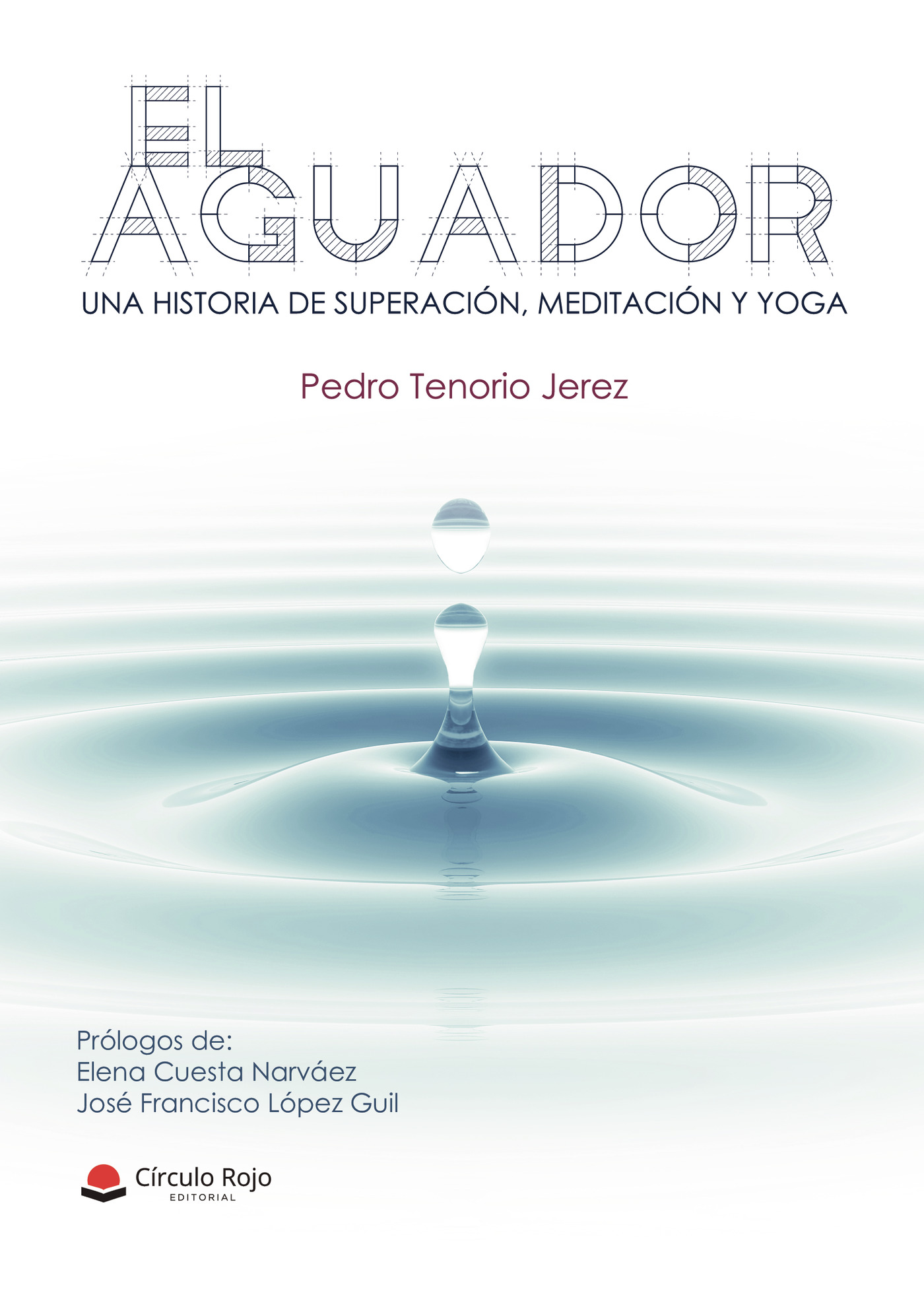 Portada de El Aguador. Una historia de superación, meditación y yoga · Pedro Tenorio Jerez