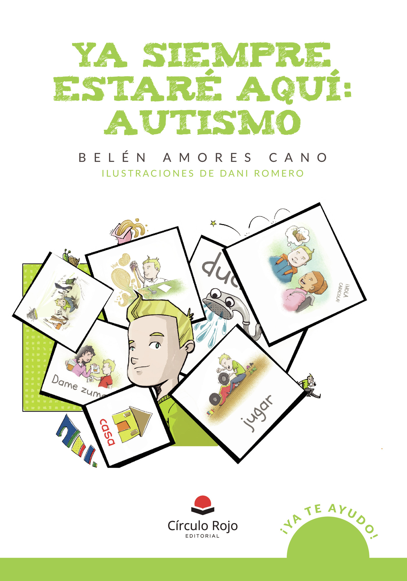 Portada de Ya siempre estaré aquí: autismo · Belén Amores Cano