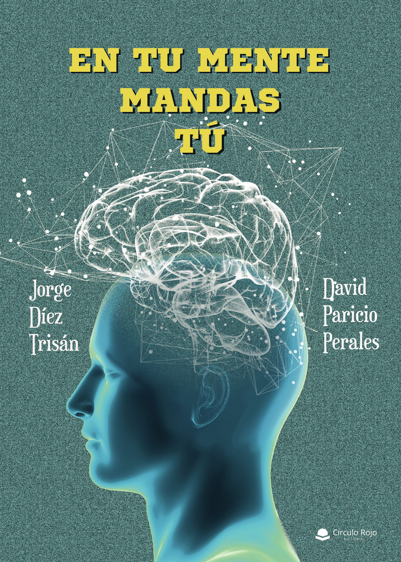 Portada de En tu mente mandas tú