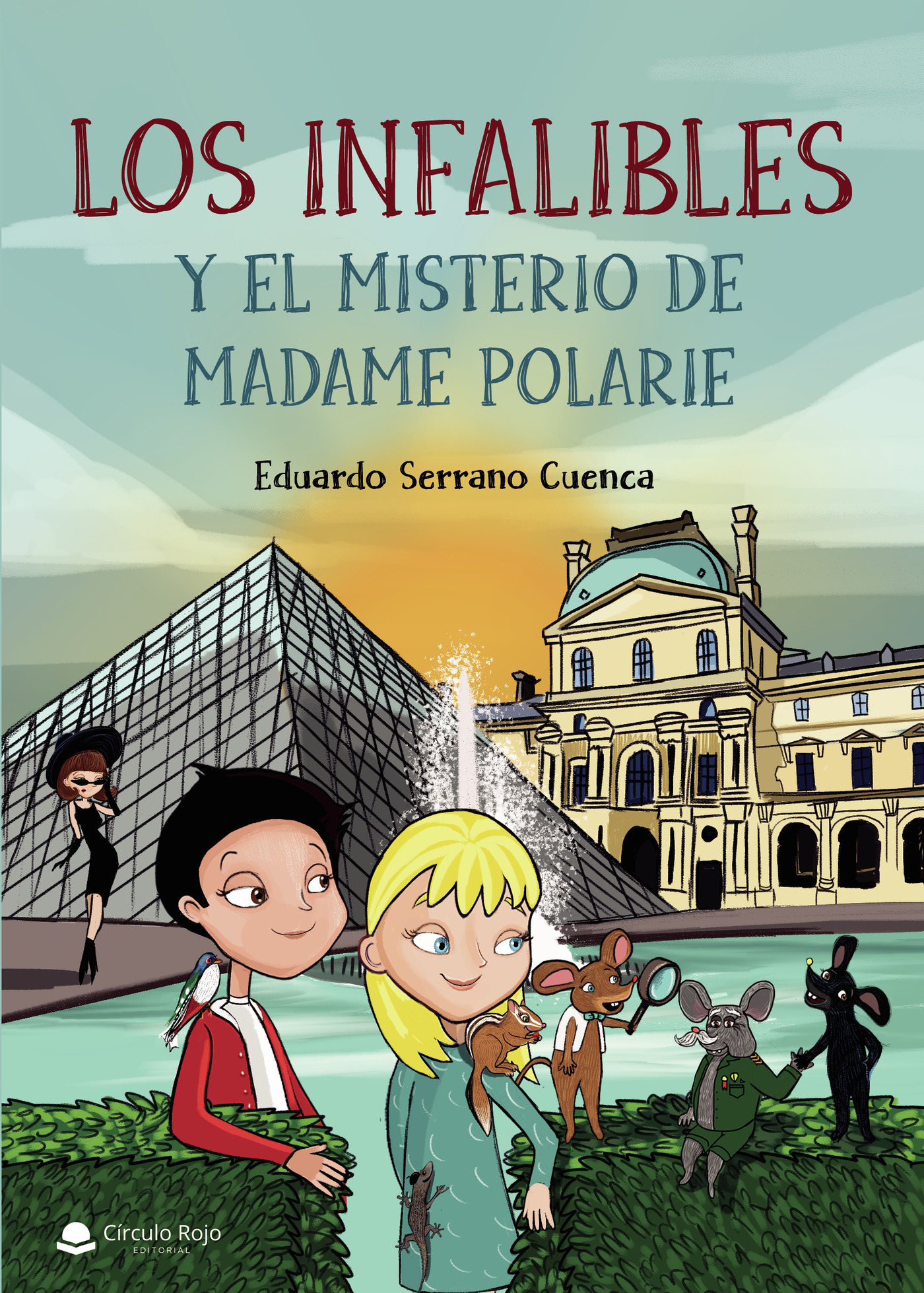 Portada de Los infalibles y el misterio de Madame Polarie · Eduardo Serrano Cuenca