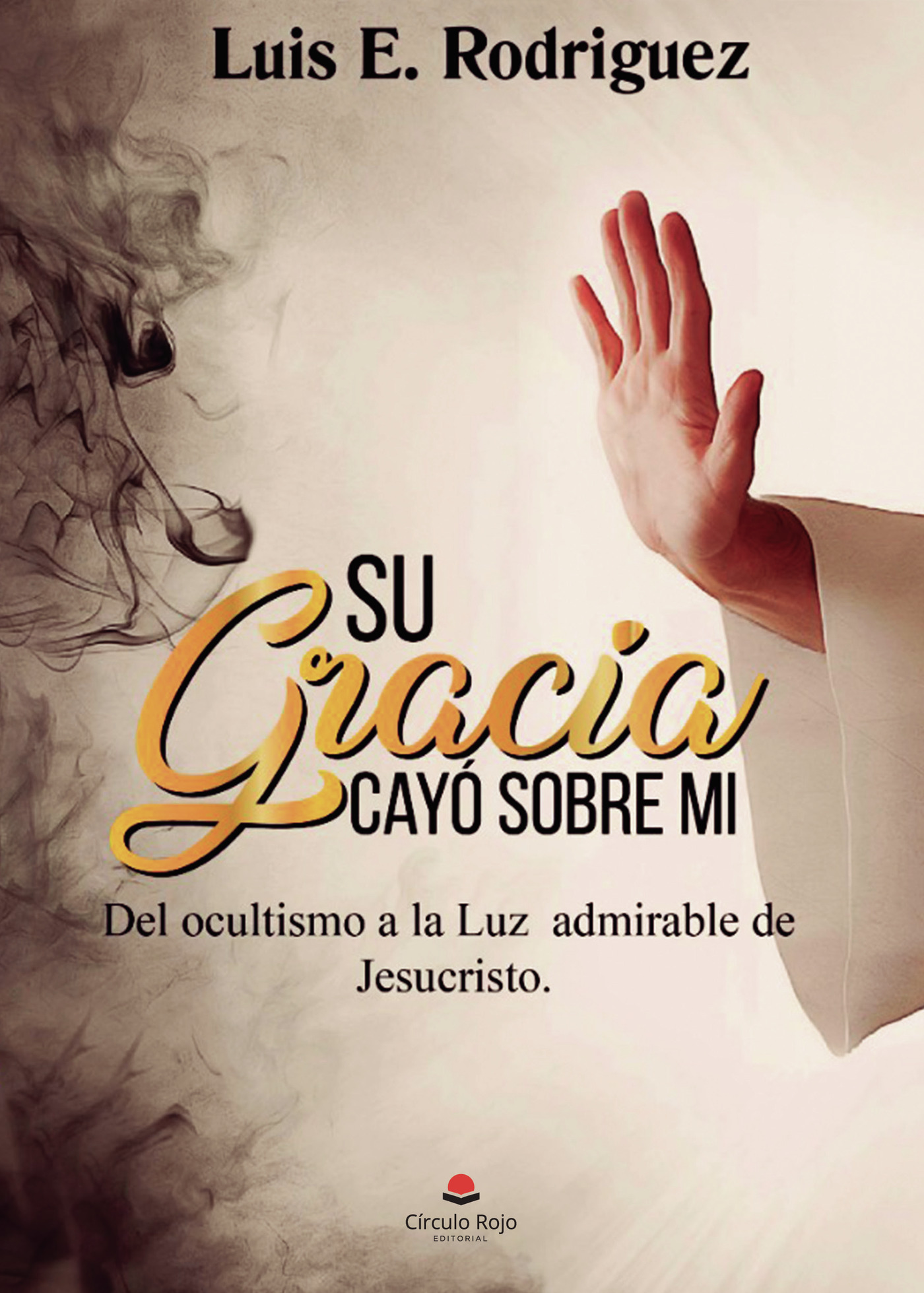 Portada de Su gracia cayó sobre mí