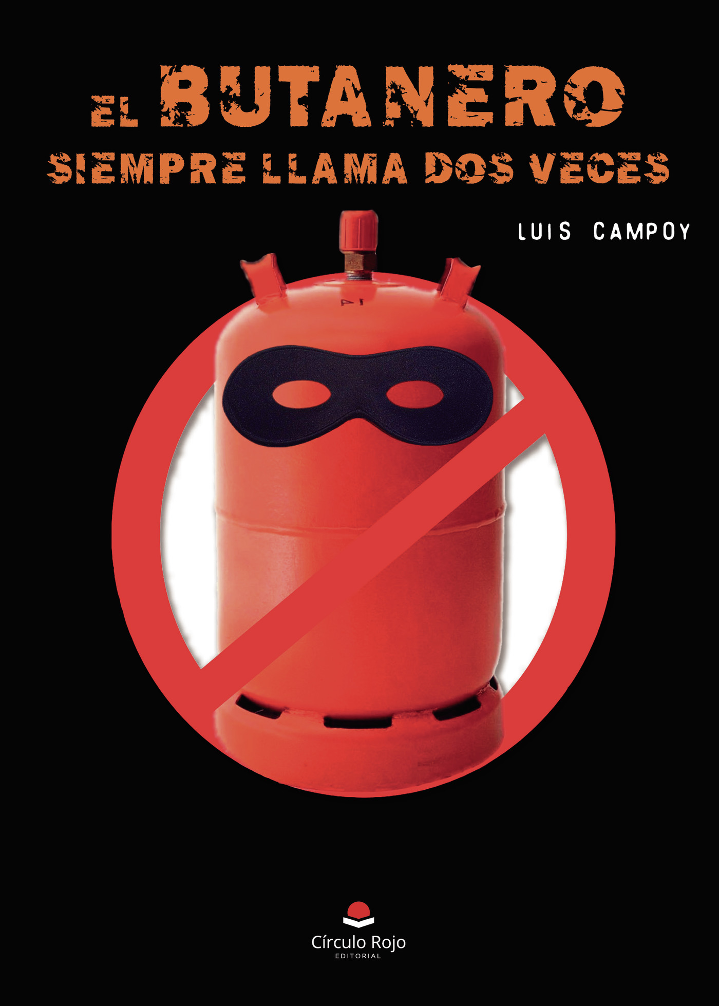 Portada de El Butanero siempre llama dos veces · Luis Campoy