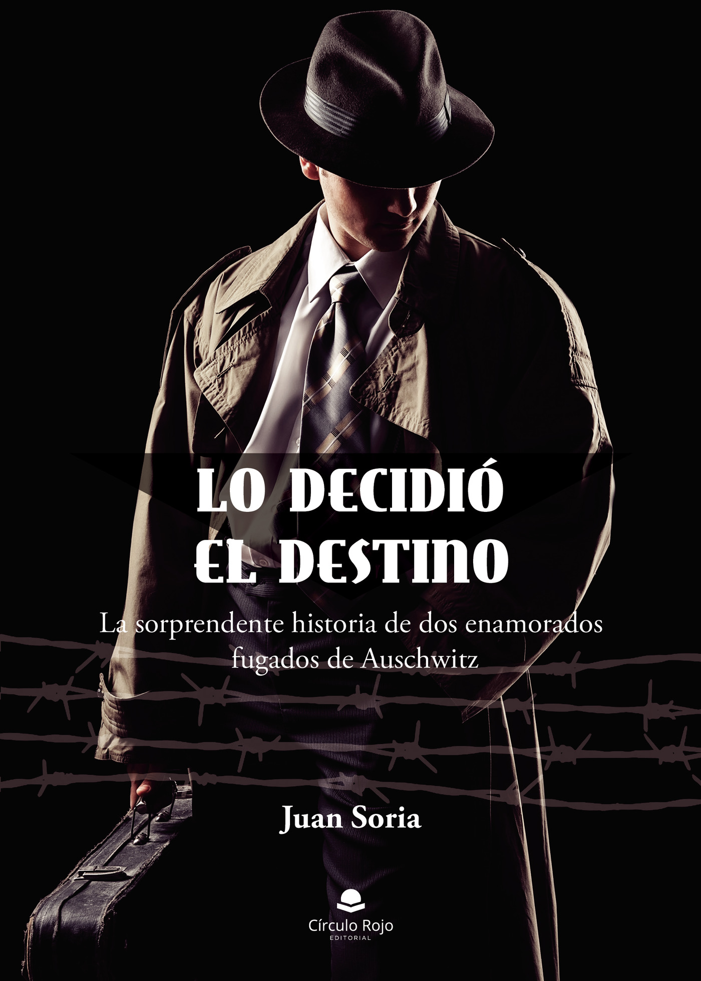 Portada de Lo decidió el destino (La sorprendente historia de dos enamorados fugados de Auschwitz)