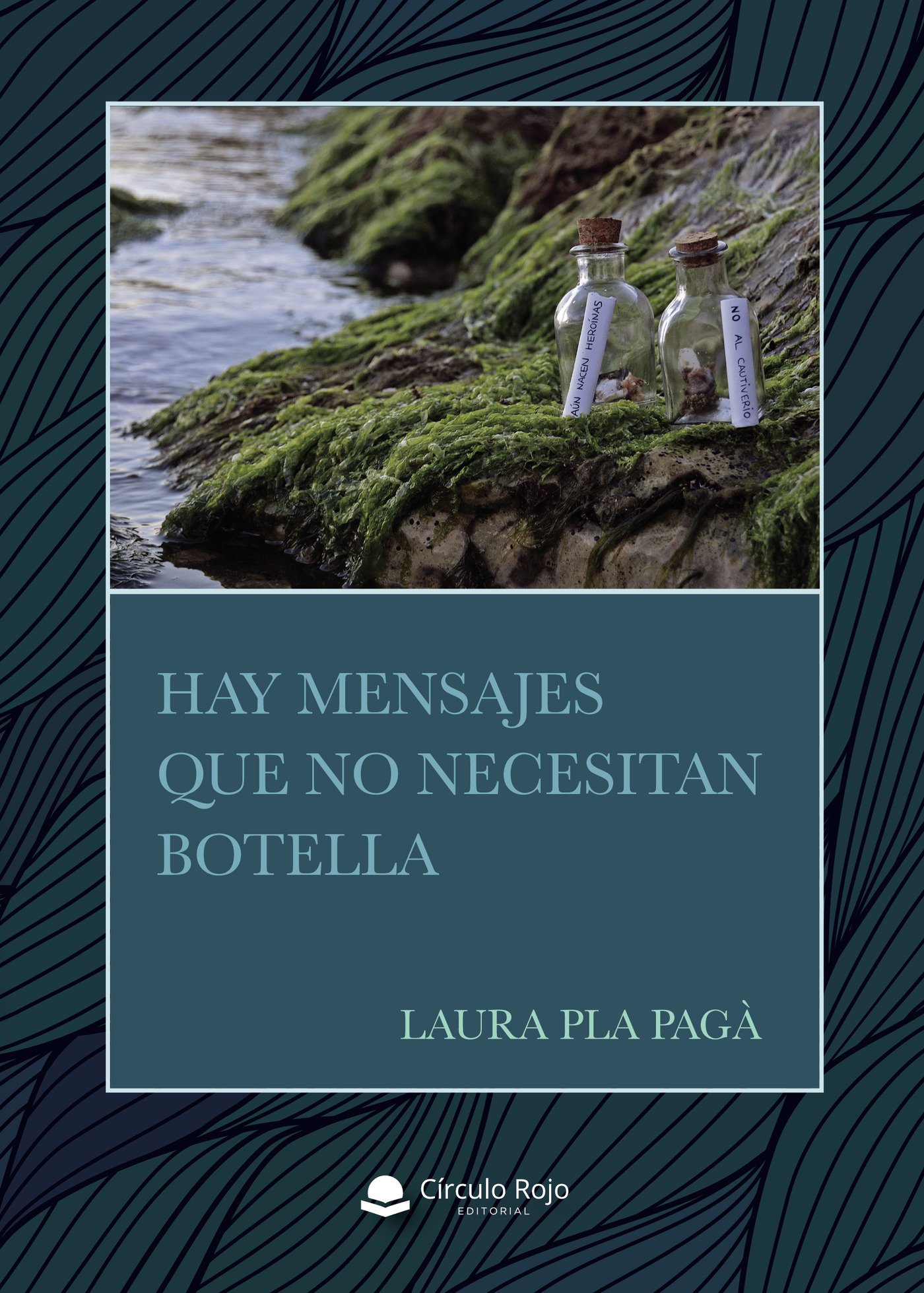 Portada de Hay mensajes que no necesitan botella