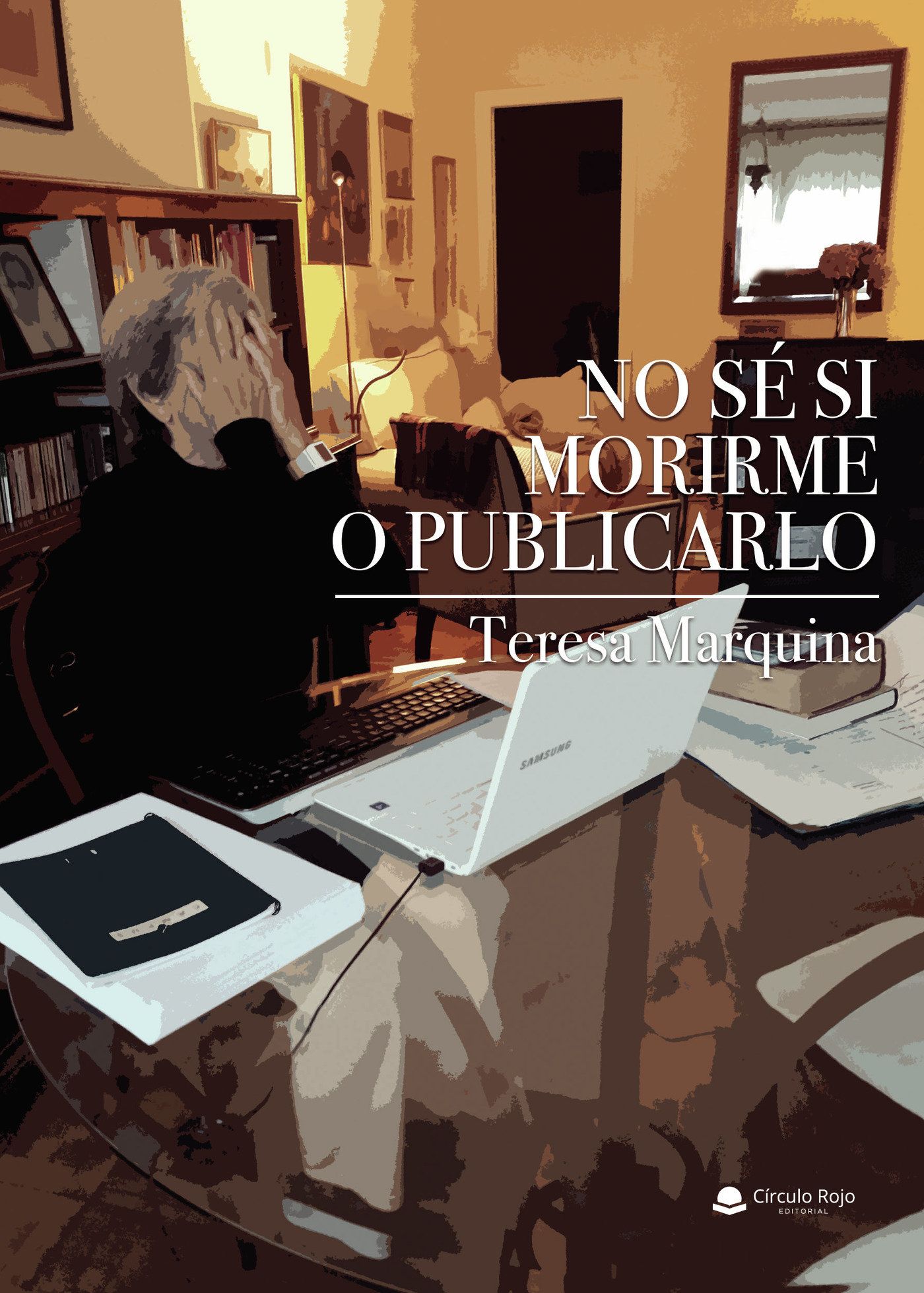 Portada de No sé si morirme o publicarlo