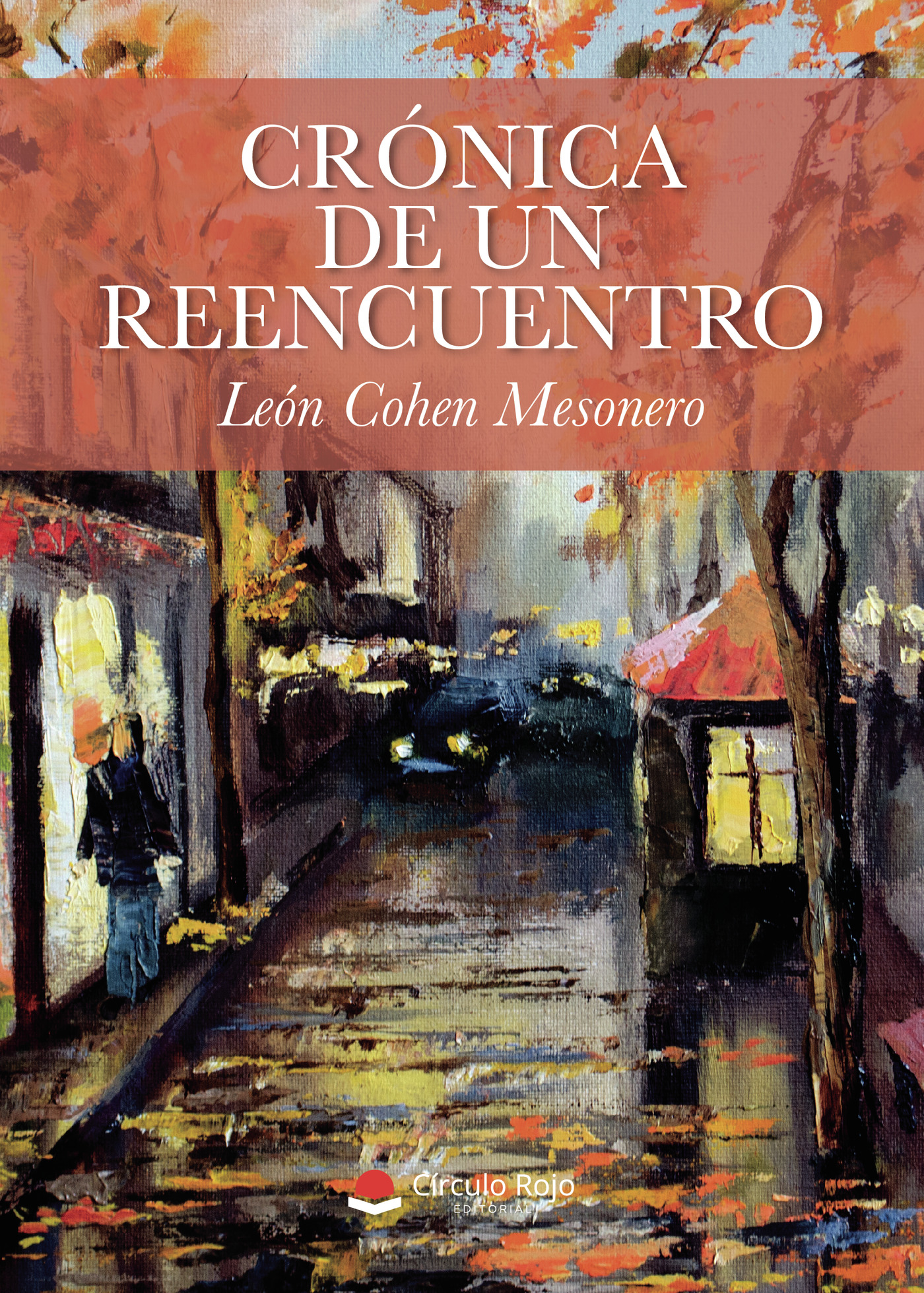 Portada de Crónica de un reencuentro · León Cohen Mesonero