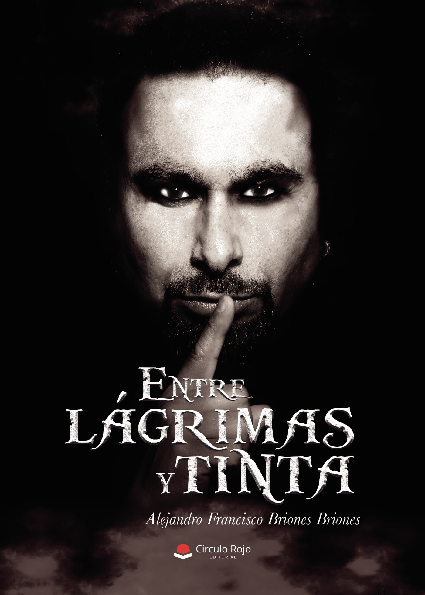 Portada de Entre lágrimas y tinta · Alejandro Francisco Briones Briones