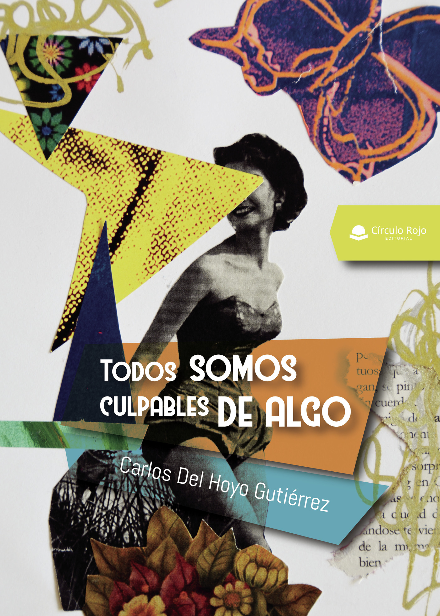 Portada de Todos somos culpables de algo · Carlos Del Hoyo Gutiérrez