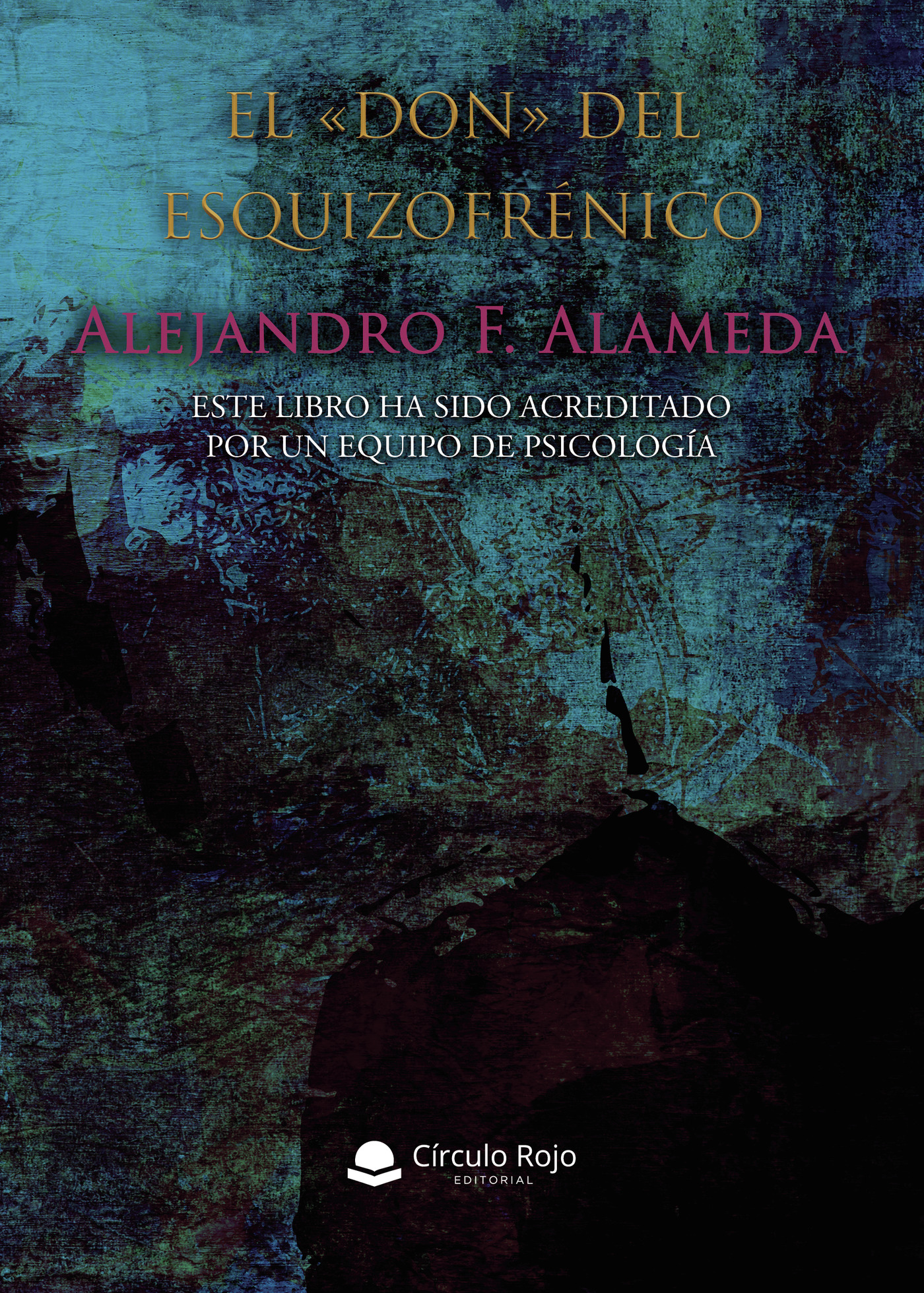 Portada de El don del esquizofrénico · Alejandro F. Alameda