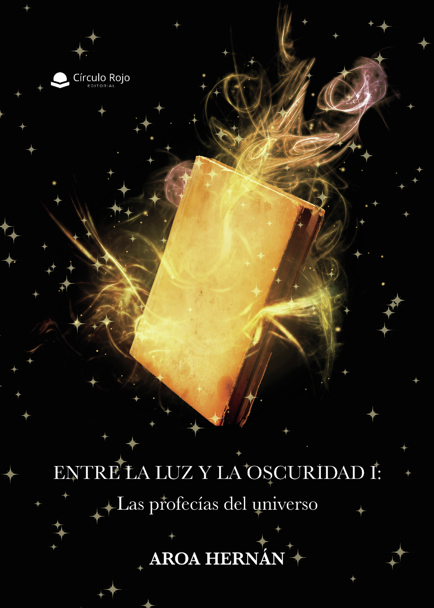 Portada de Entre la luz y la oscuridad I: Las profecías del universo