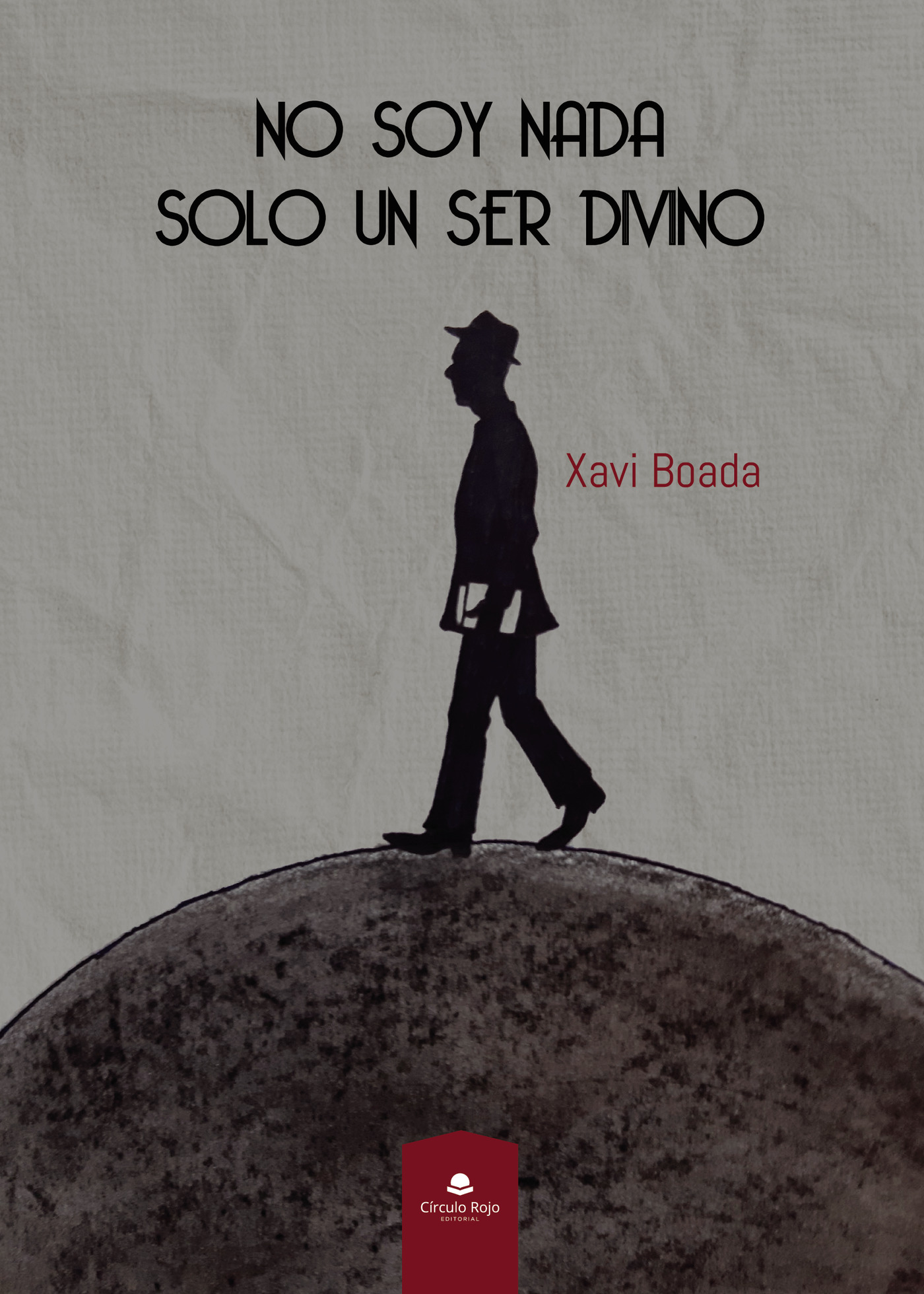 Portada de No soy nada. Solo un ser divino