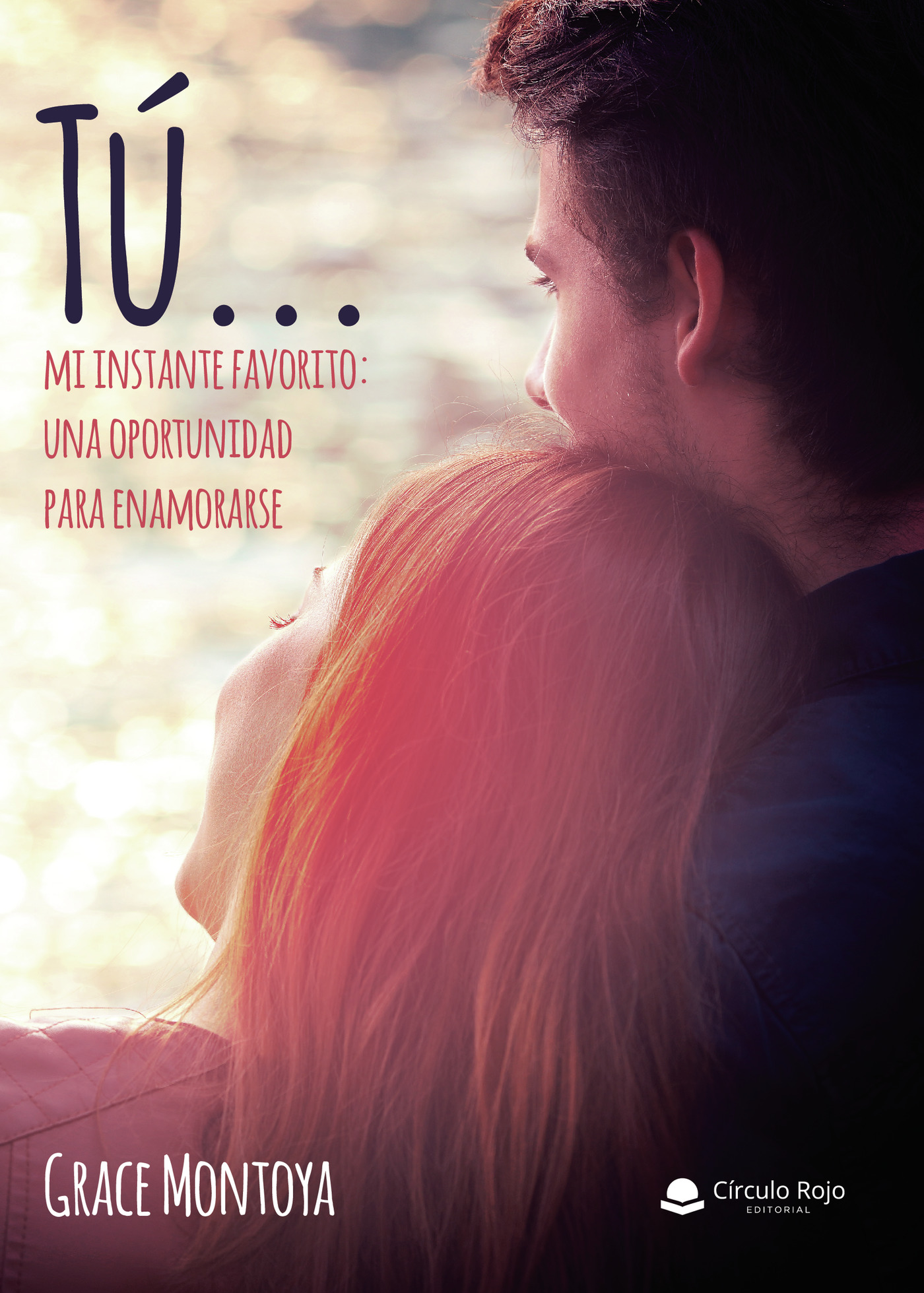 Portada de Tú... mi instante favorito: una oportunidad para enamorarse · Grace Montoya
