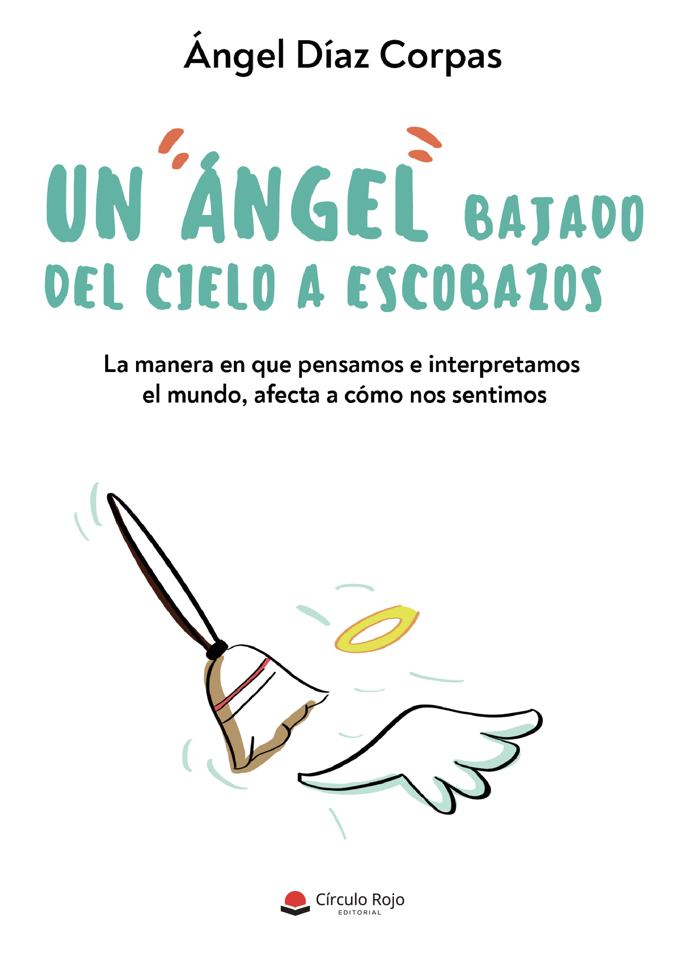 Portada de UN ANGEL BAJADO DEL CIELO A ESCOBAZOS