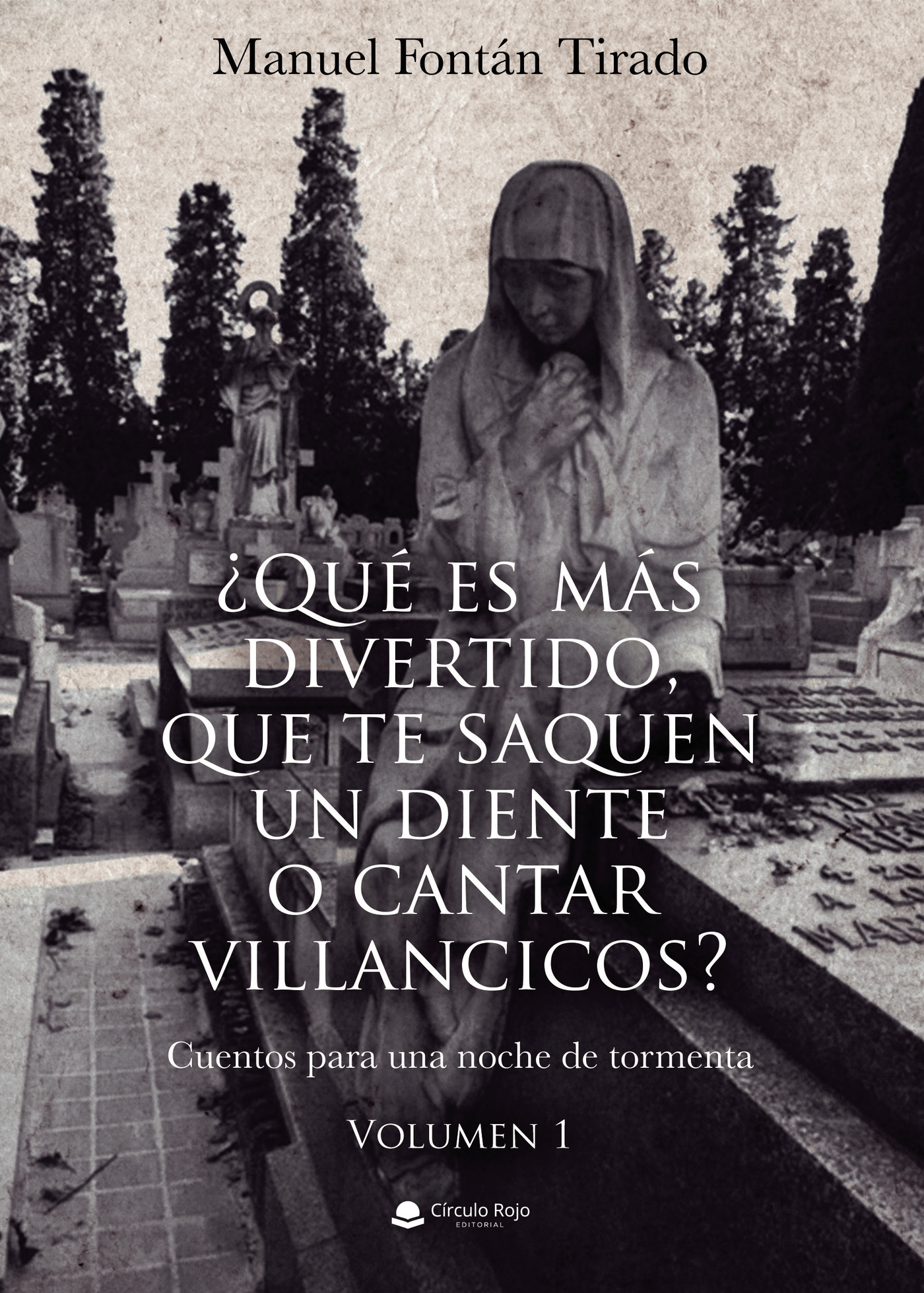 Portada de ¿Qué es más divertido, que te saquen un diente o cantar villancicos? Cuentos para una noche de tormenta. Volumen 1