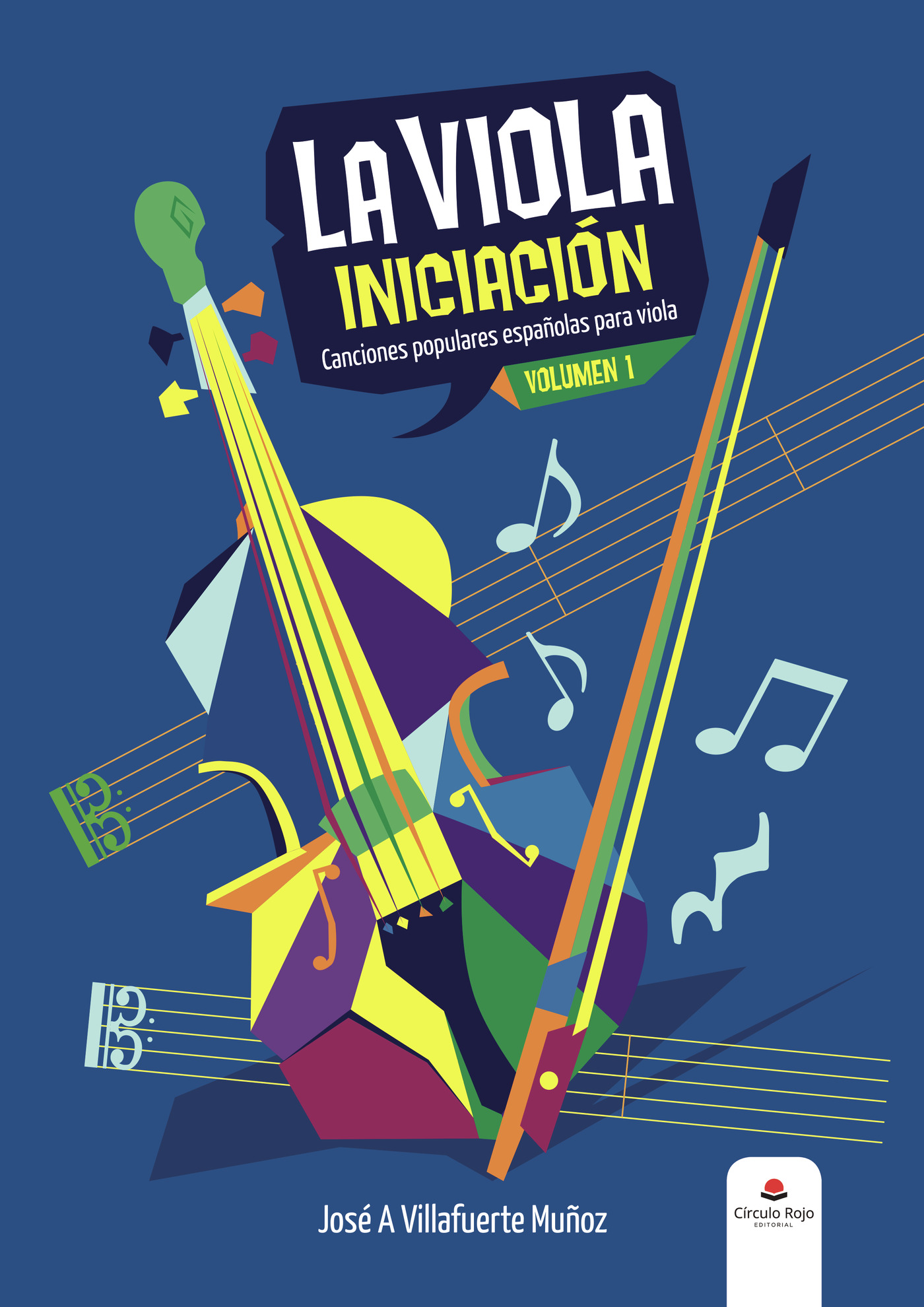 Portada de La viola: Iniciación. Canciones populares españolas para viola · Jose Ángel Villafuerte Muñoz