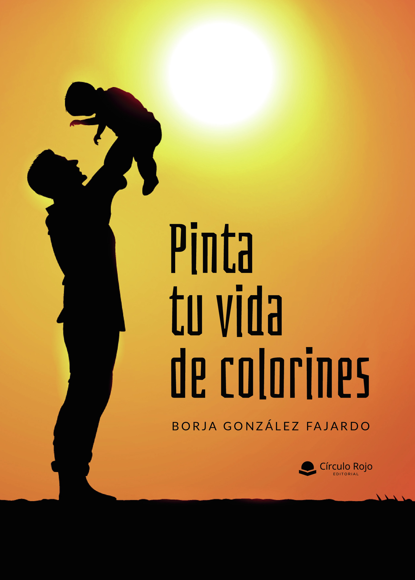 Portada de Pinta tu vida de colorines · Borja González Fajardo