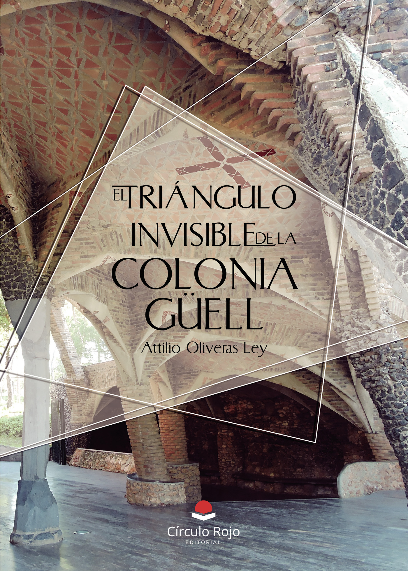 Portada de El triángulo invisible de la Colonia Güell