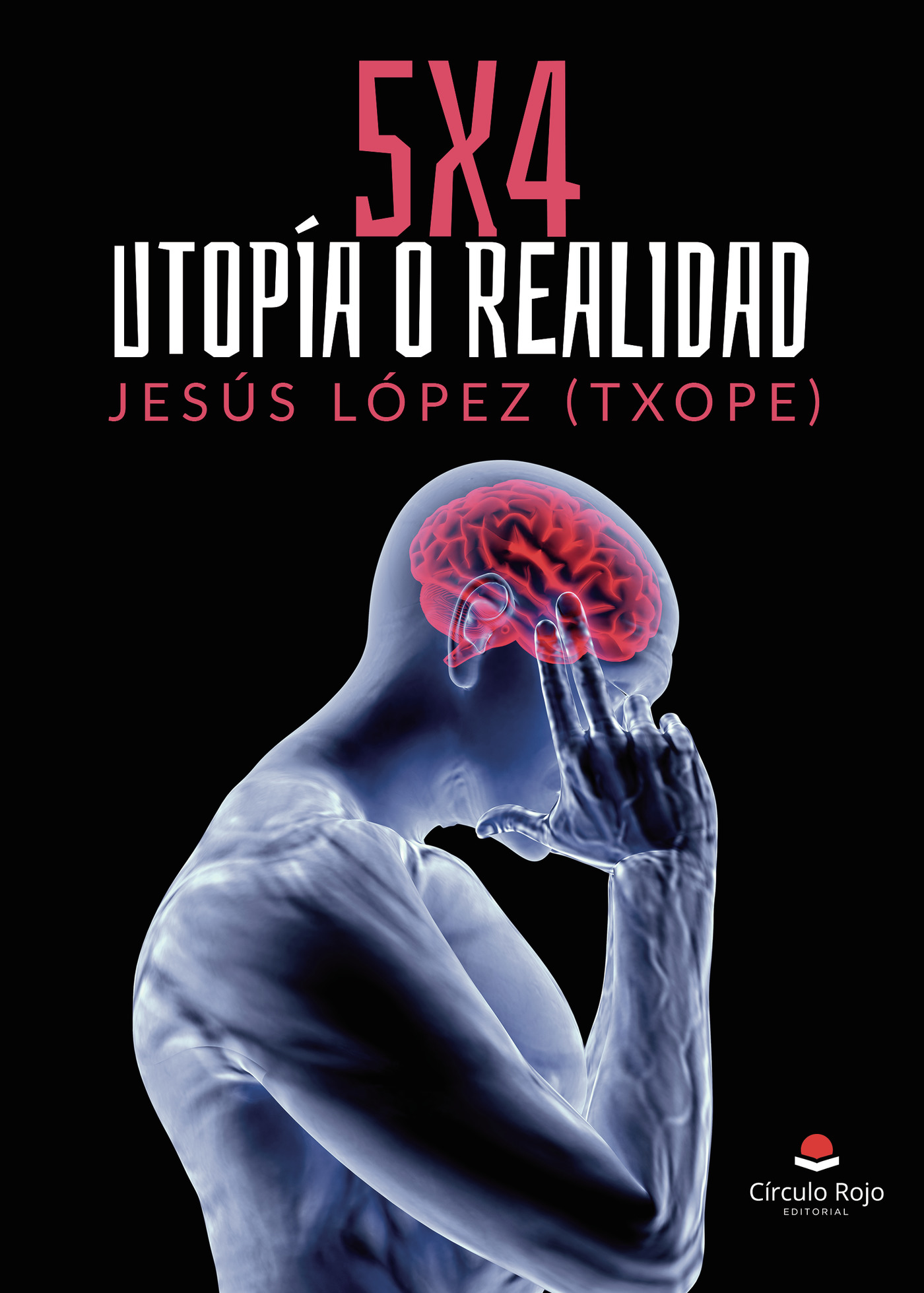 Portada de 5 x 4 UTOPÍA O REALIDAD