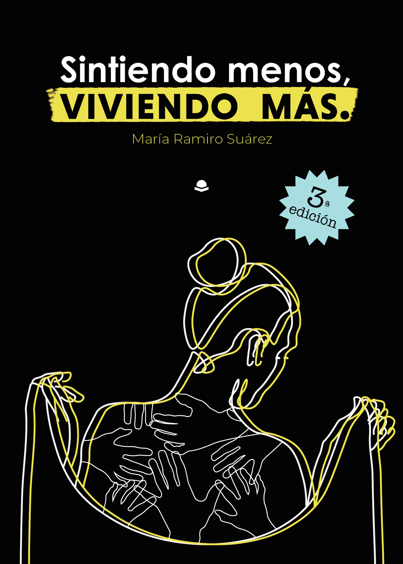 Portada de Sintiendo menos, viviendo más