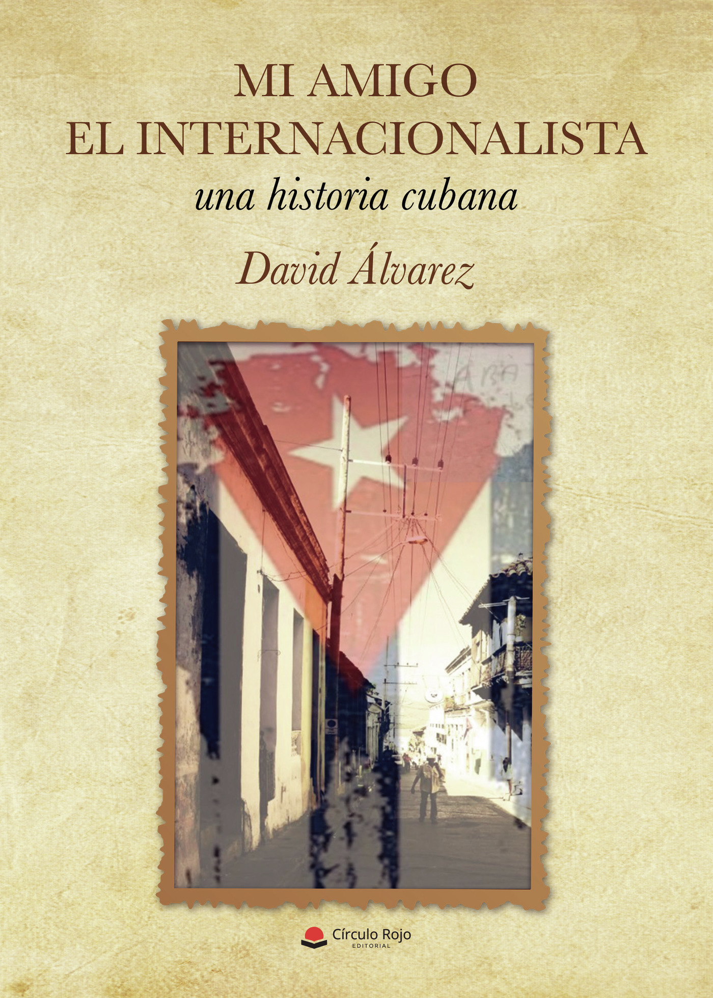 Portada de Mi amigo el internacionalista, una historia Cubana