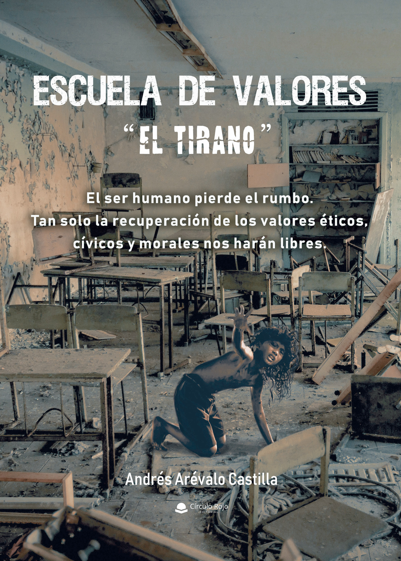 Portada de Escuela de valores · Andrés Arévalo Castilla