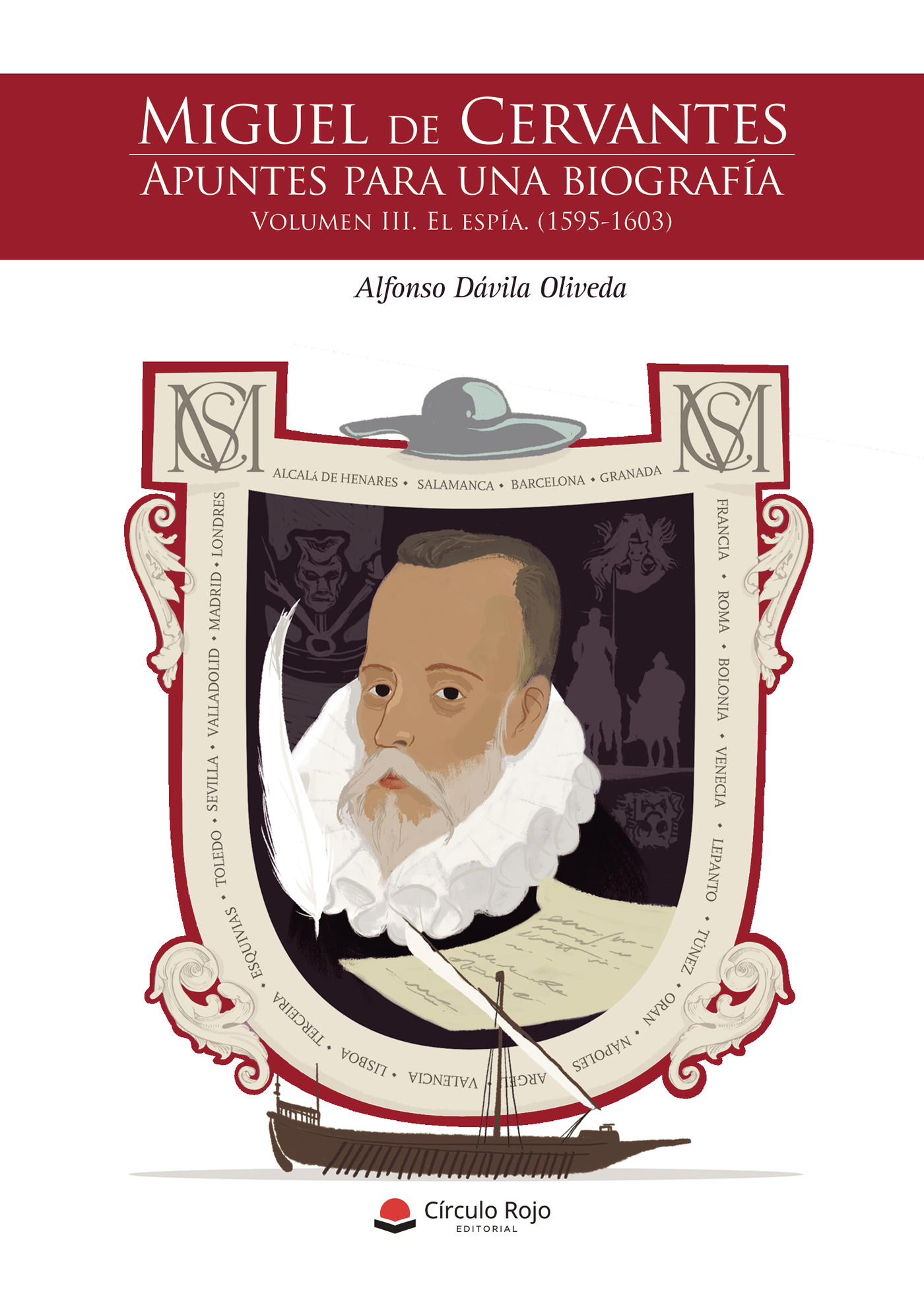 Portada de Miguel de Cervantes. Apuntes para una biografía. Volumen III. El espía. (1595-1603)