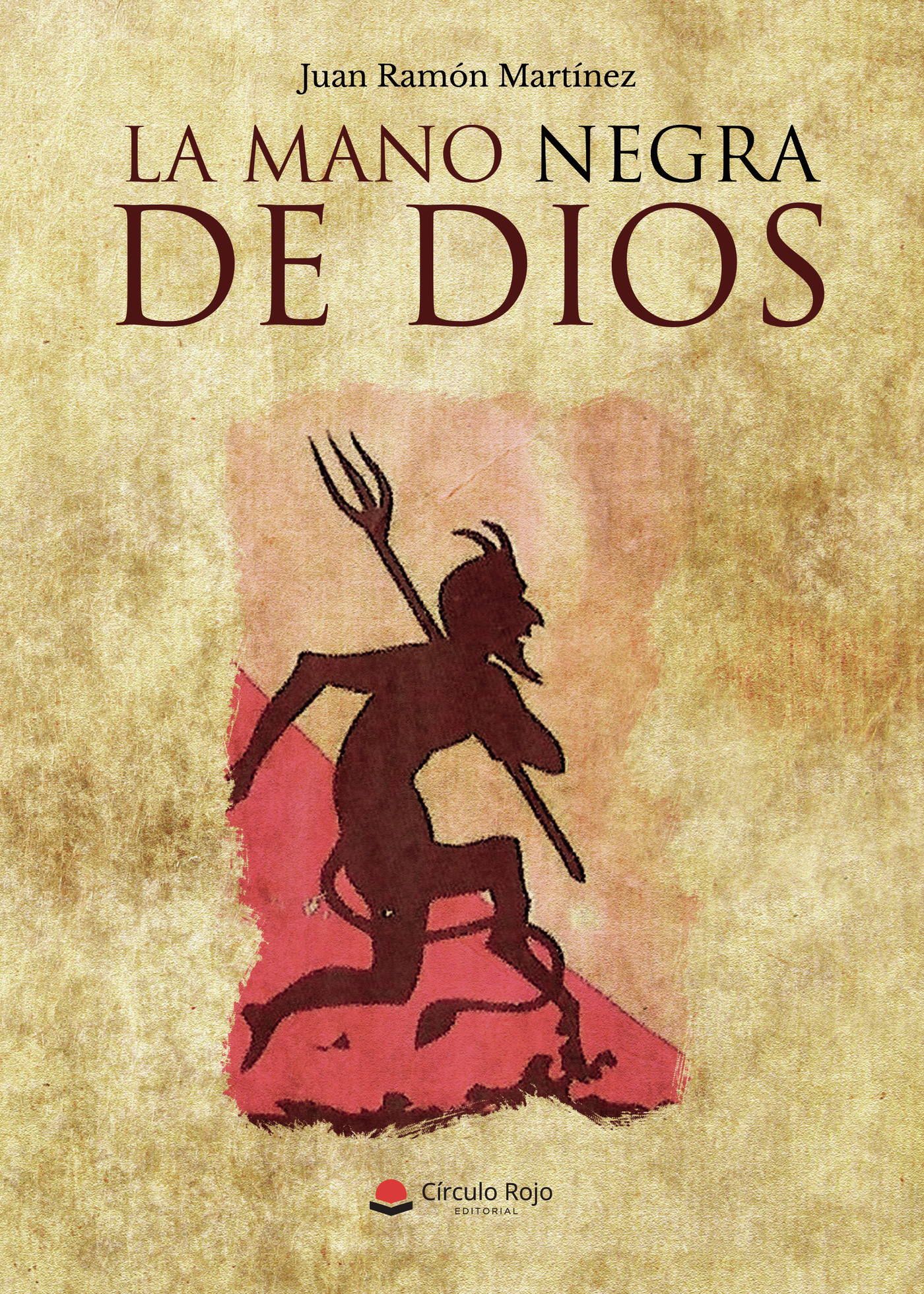 Portada de La mano negra de Dios · Juan Ramón Martínez