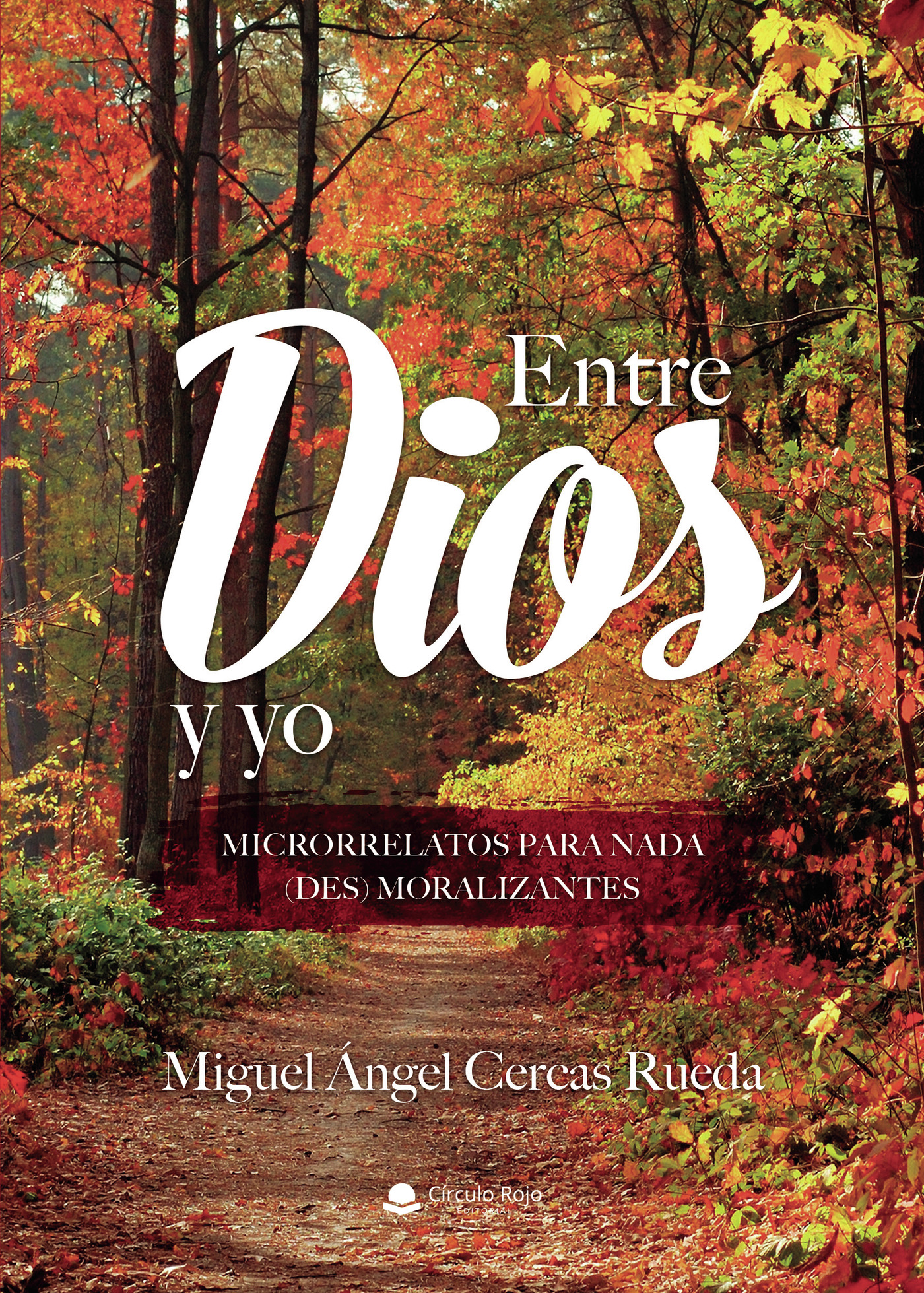 Portada de Entre Dios y yo. Microrrelatos para nada (des) moralizantes
