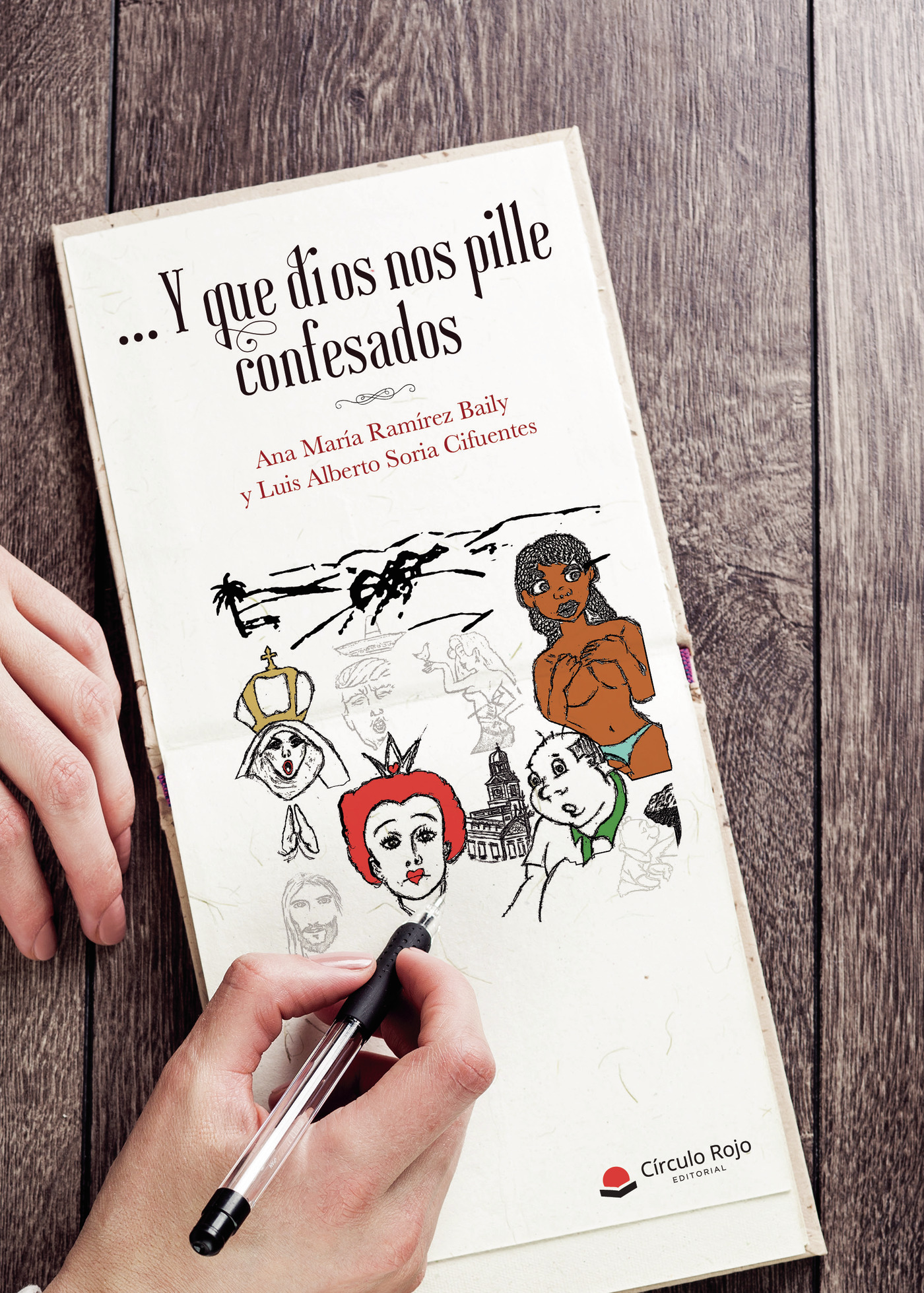 Portada de ...Y que dios nos pille confesados · Luis Alberto Soria Cifuentes