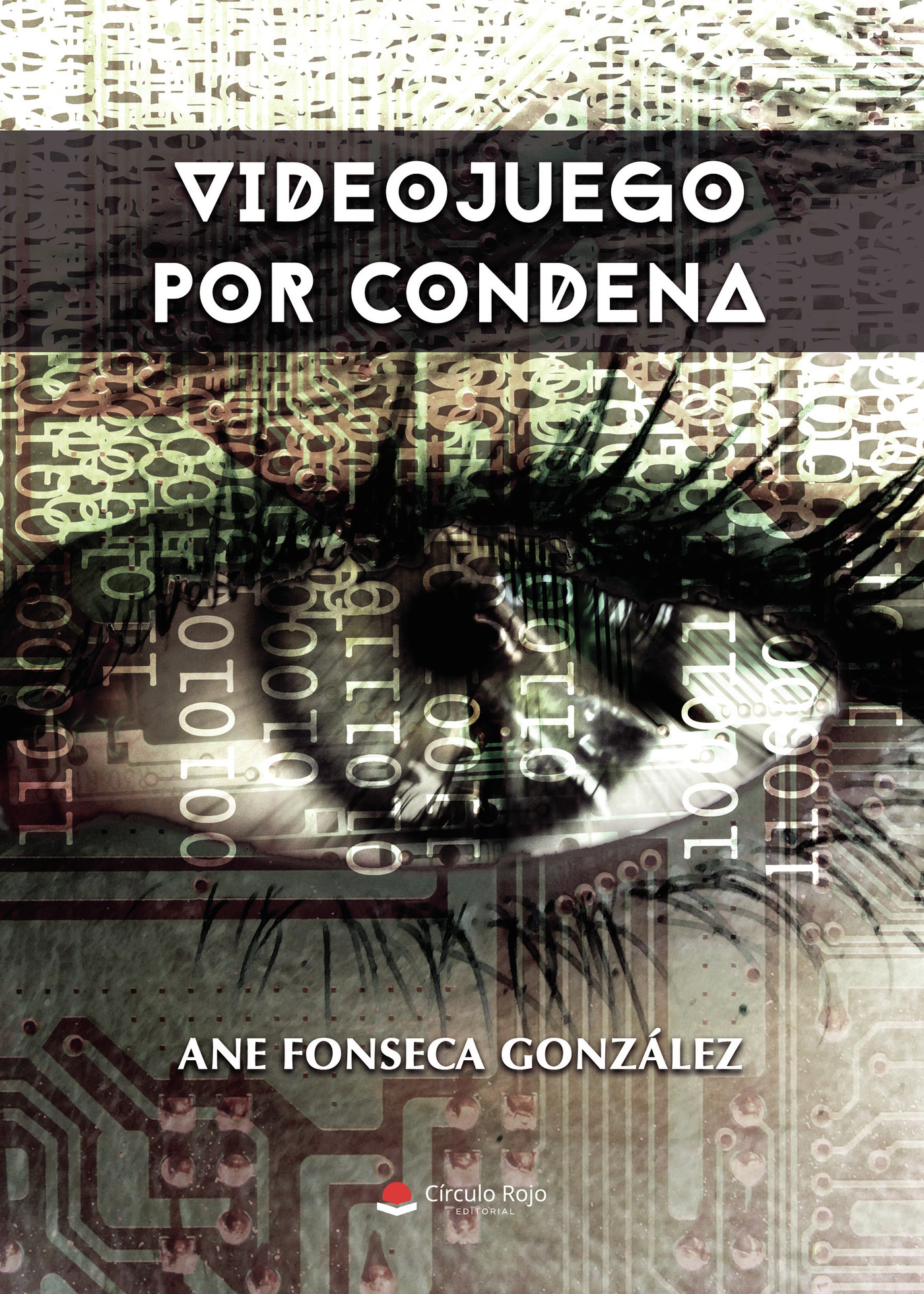 Portada de Videojuego por condena · Ane Fonseca González
