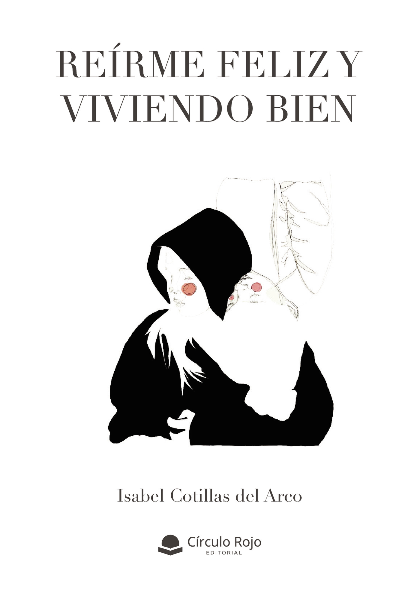Portada de Reírme feliz y viviendo bien