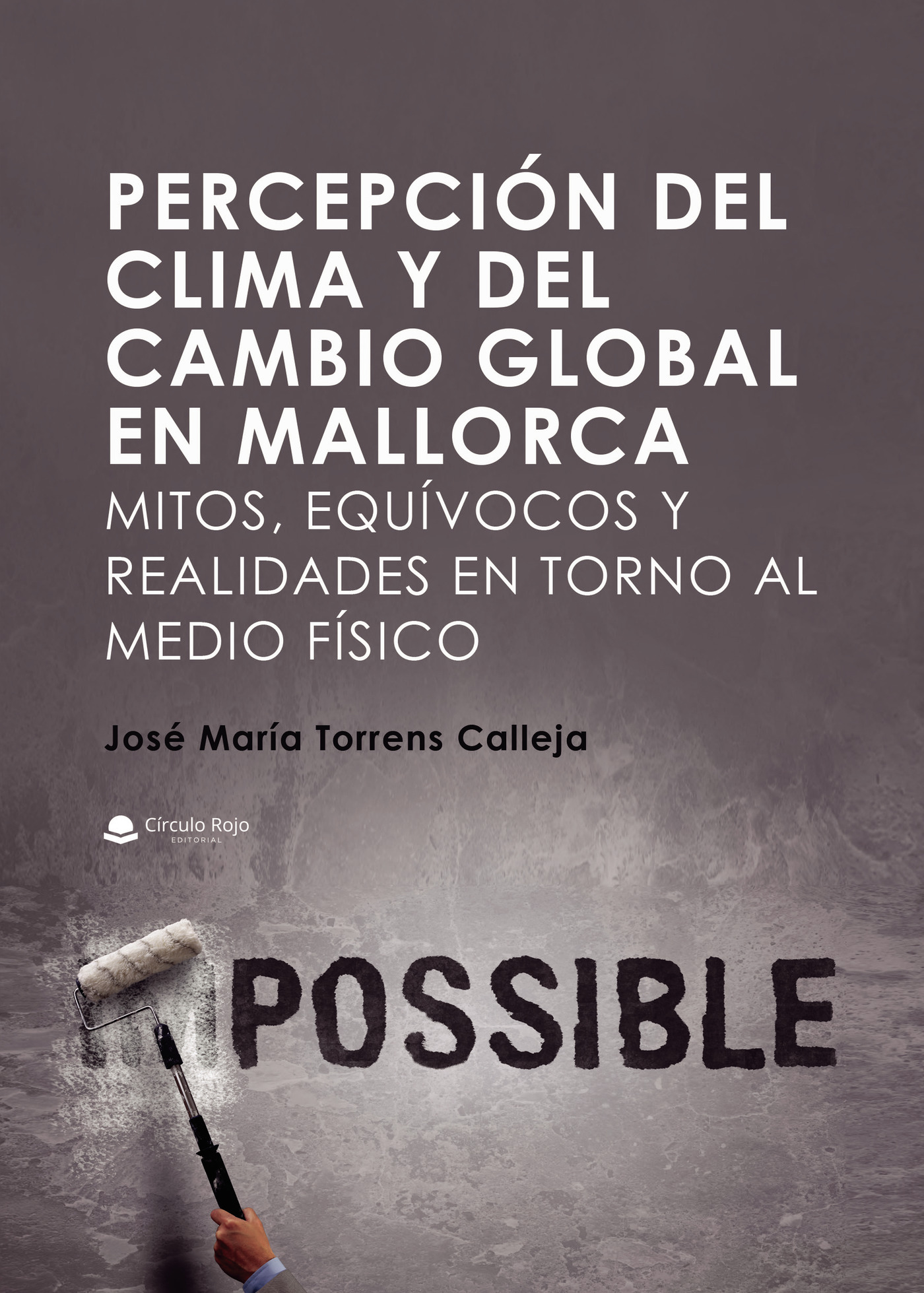 Portada de Percepción del clima y del cambio global en Mallorca. Mitos, equívocos y realidades en torno al medio físico