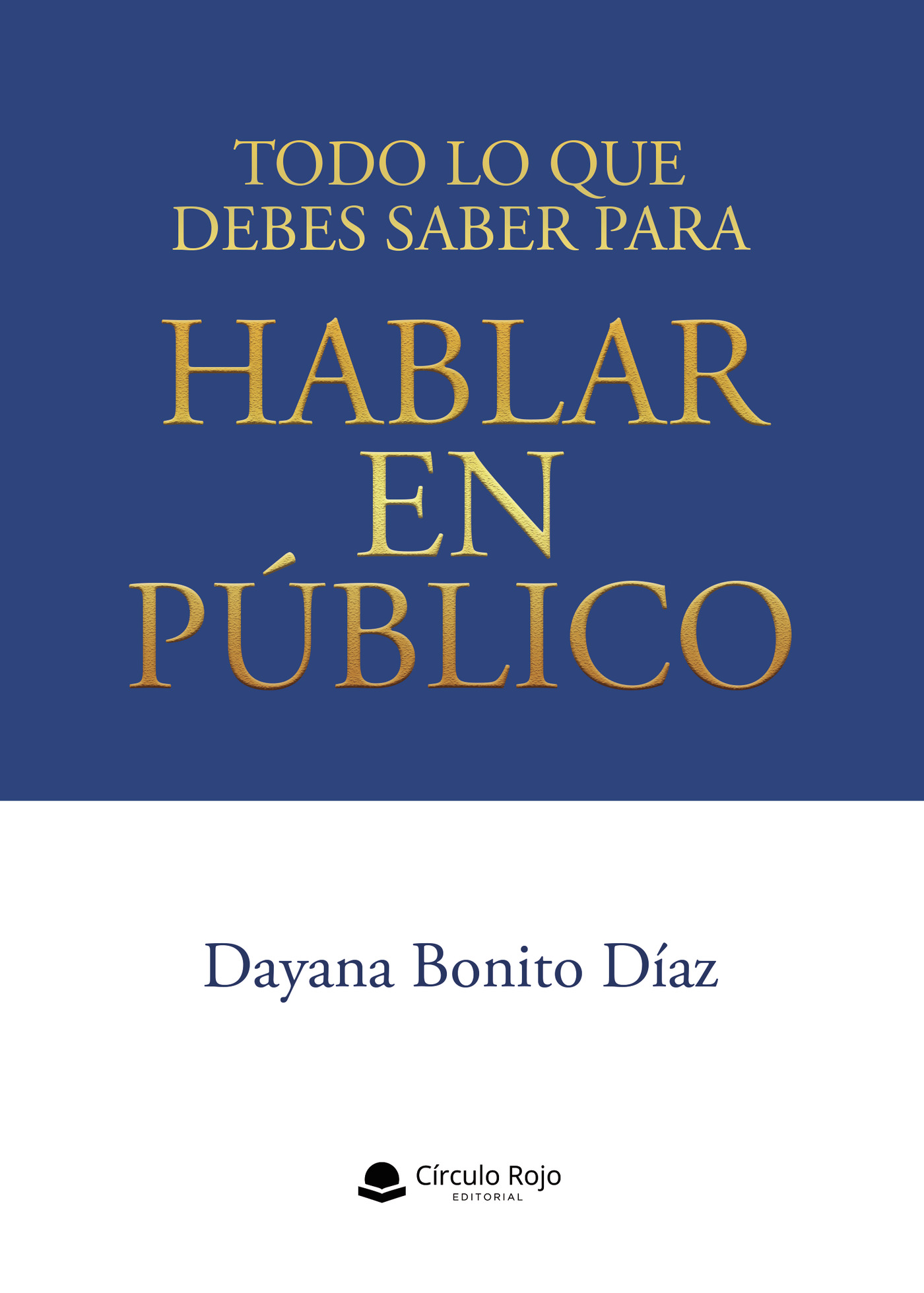 Portada de Todo lo que debes saber para hablar en público