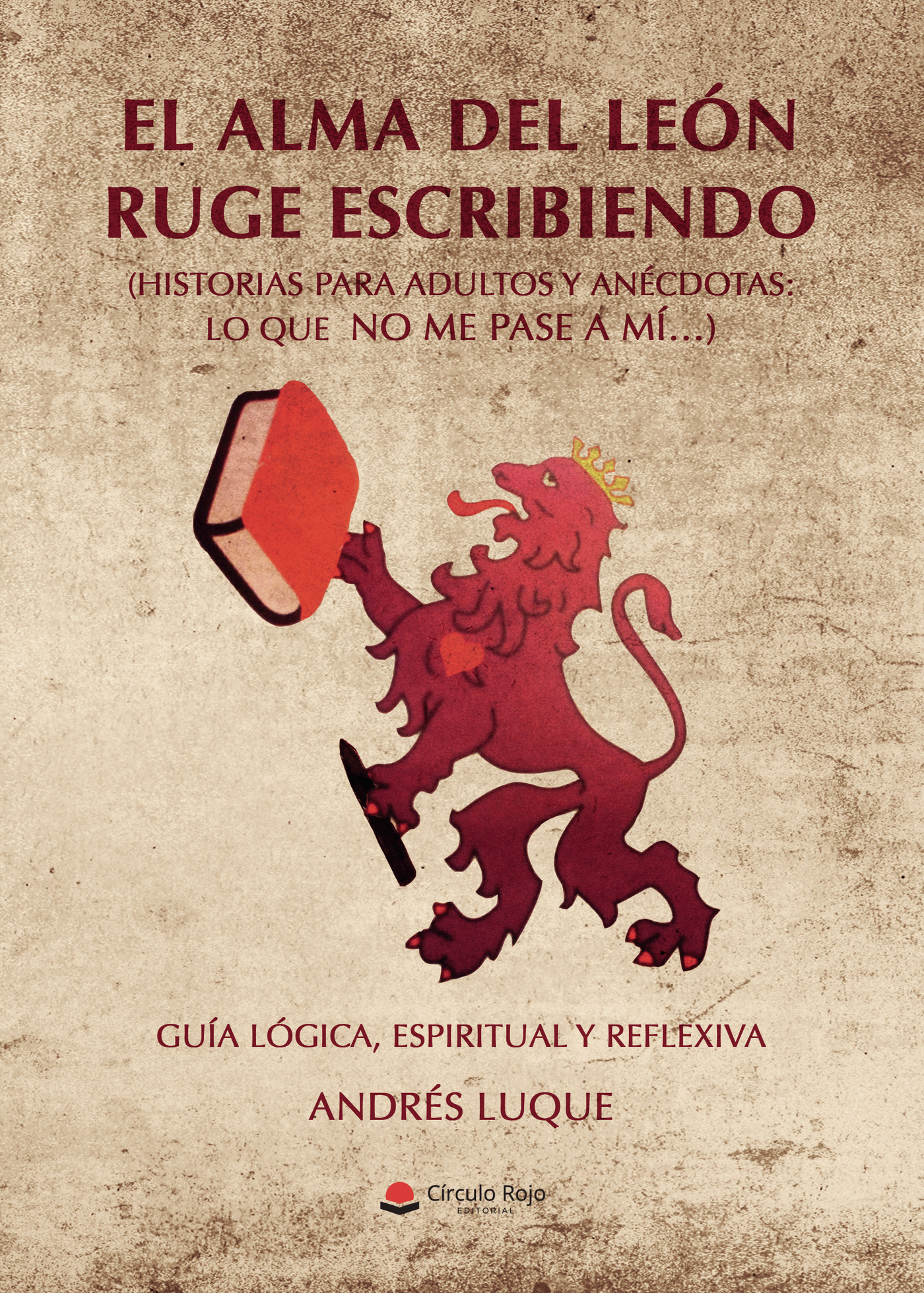 Portada de El Alma del León ruge escribiendo