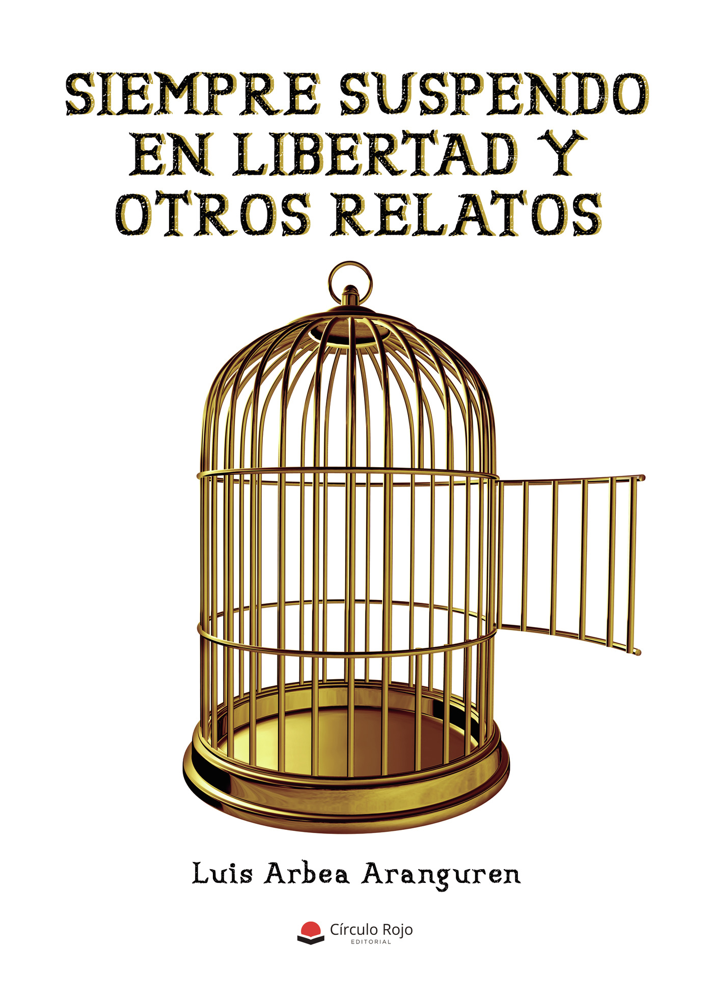 Portada de Siempre suspendo en Libertad y otros relatos