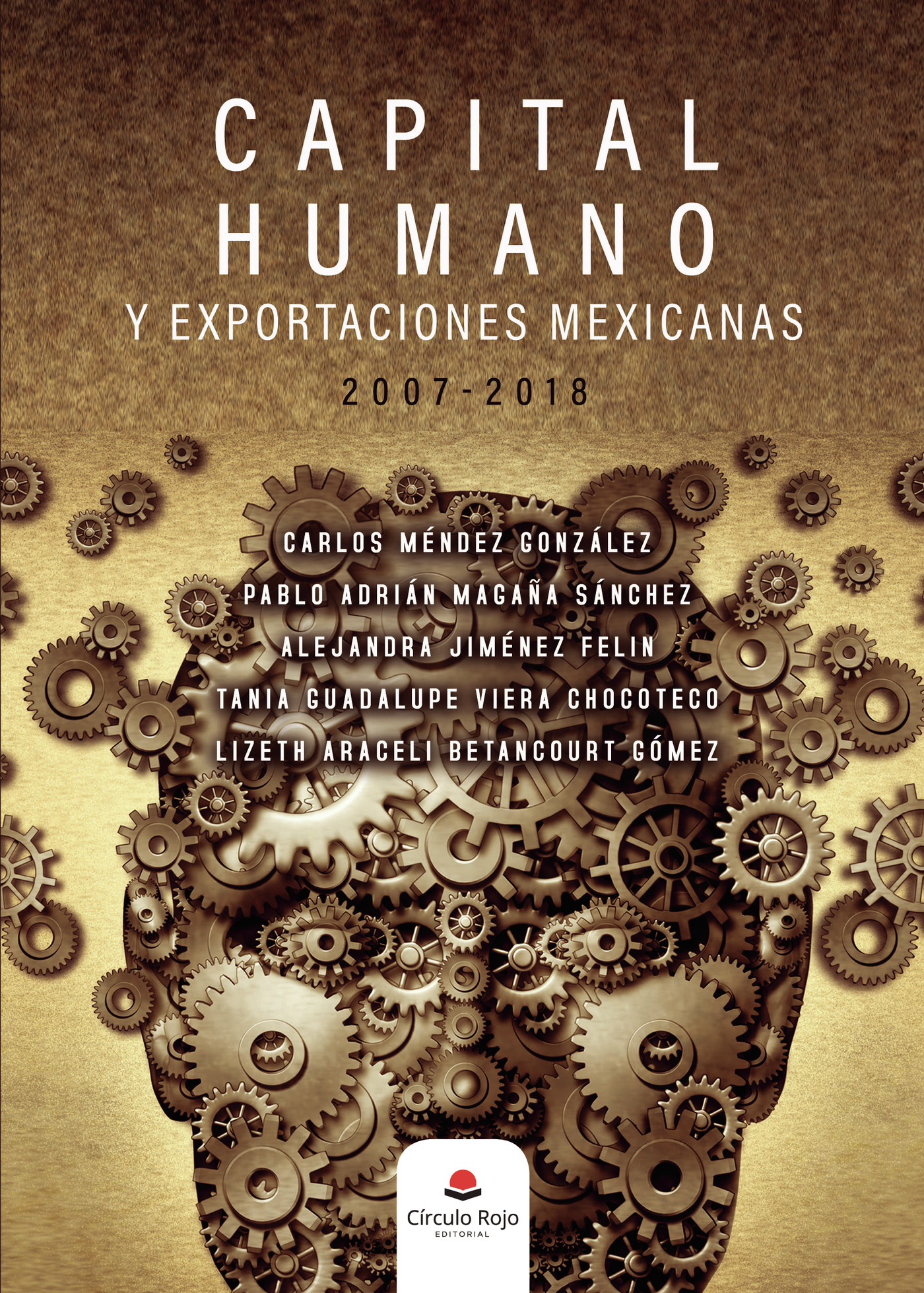 Portada de CAPITAL HUMANO Y EXPORTACIONES MEXICANAS (2007-2018)