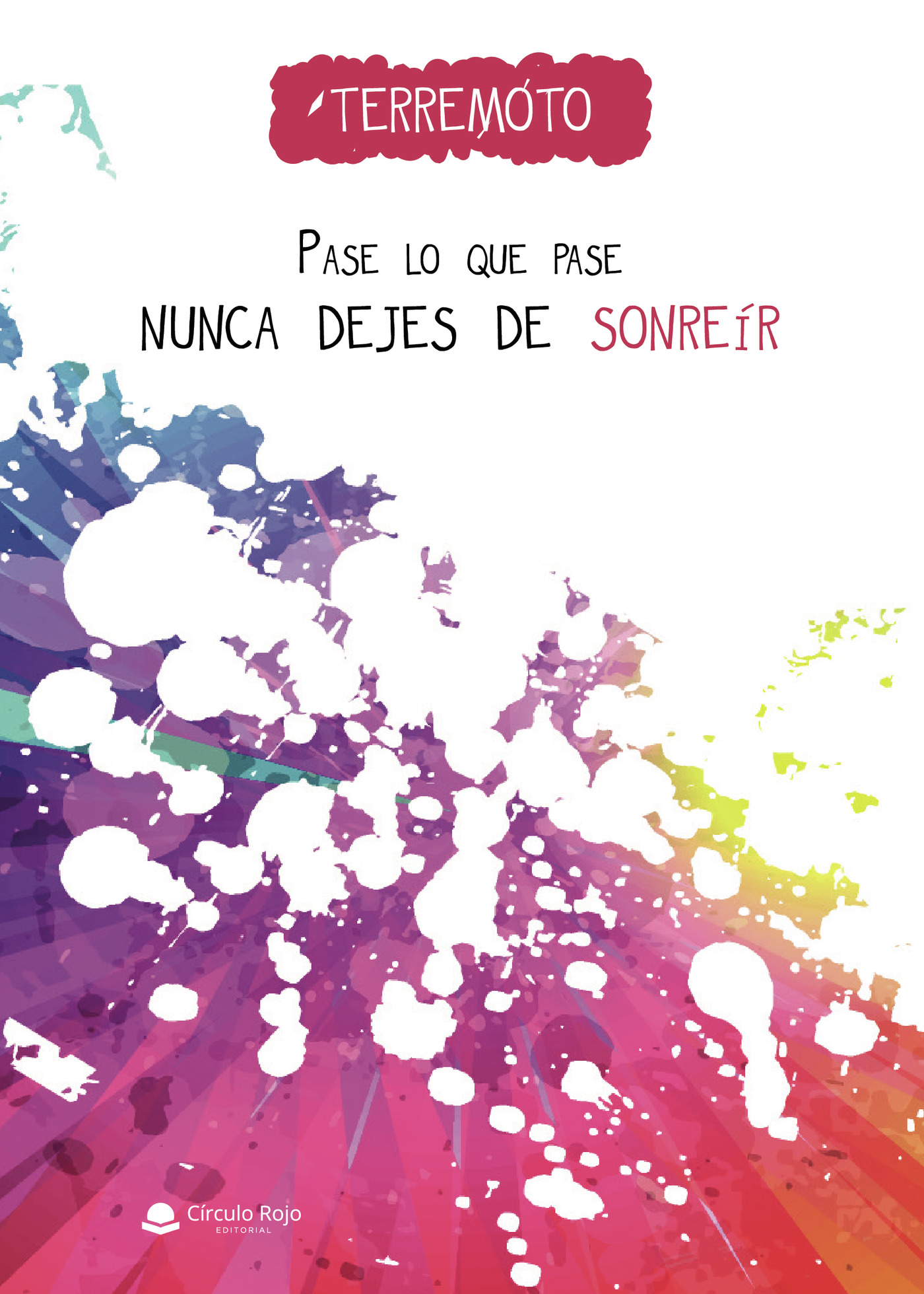 Portada de Pase lo que pase nunca dejes de sonreír