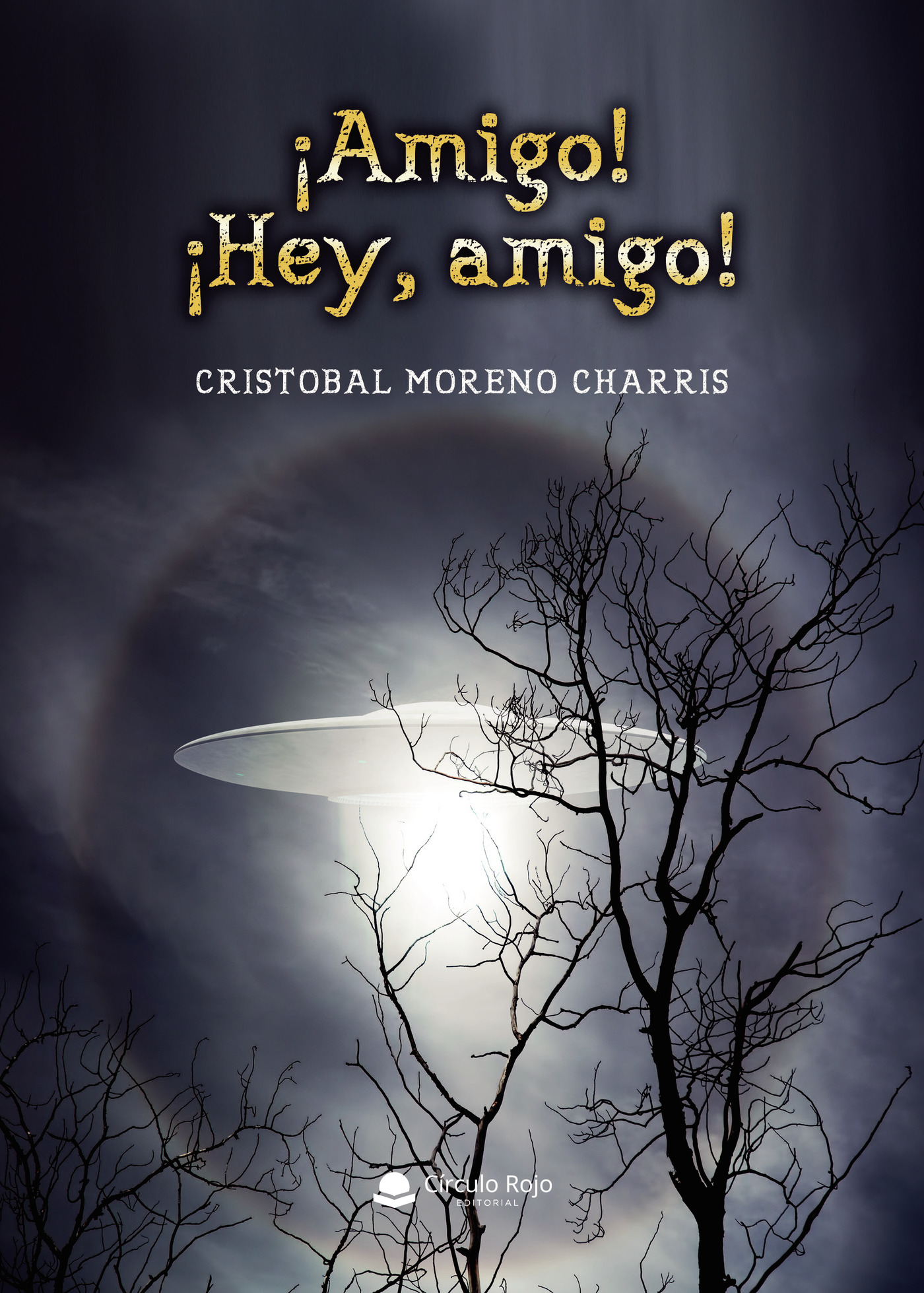 Portada de ¡Amigo! ¡Hey, amigo! · Cristobal Moreno Charris
