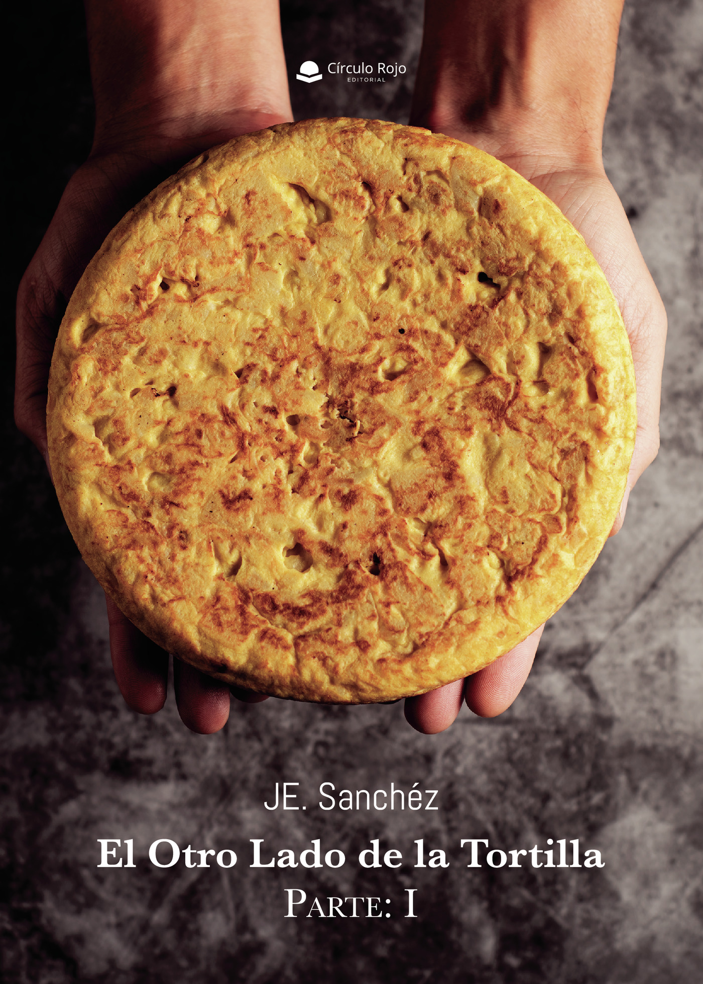 Portada de El Otro Lado de la Tortilla. Parte: I