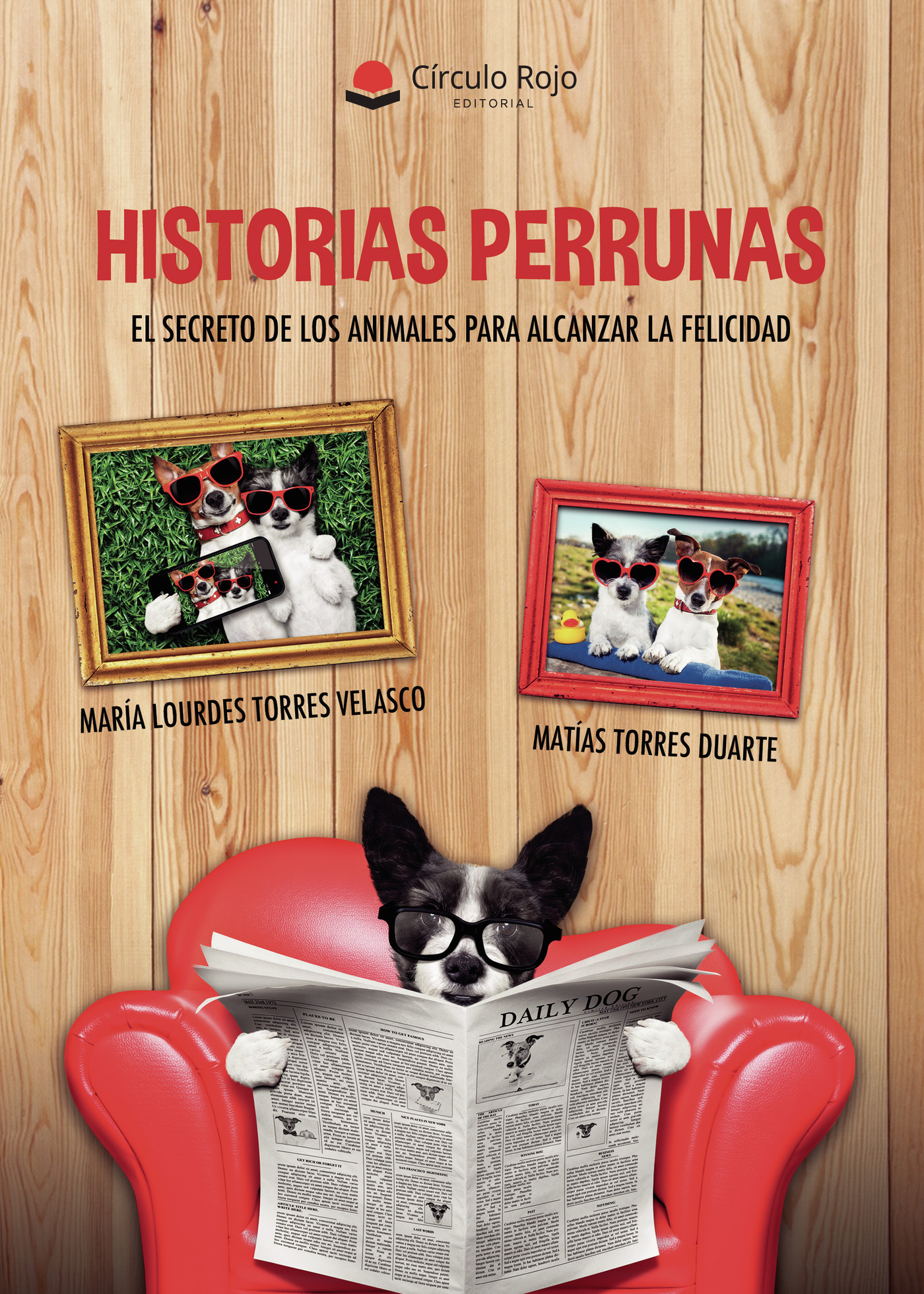 Portada de Historias perrunas. El secreto de los animales para alcanzar la felicidad