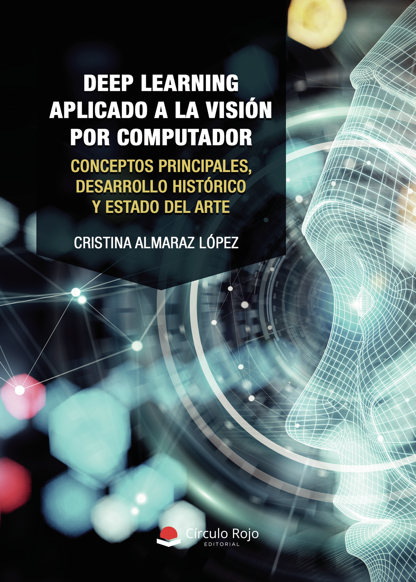 Portada de Deep Learning aplicado a la Visión por Computador. Conceptos principales, desarrollo histórico y estado del arte