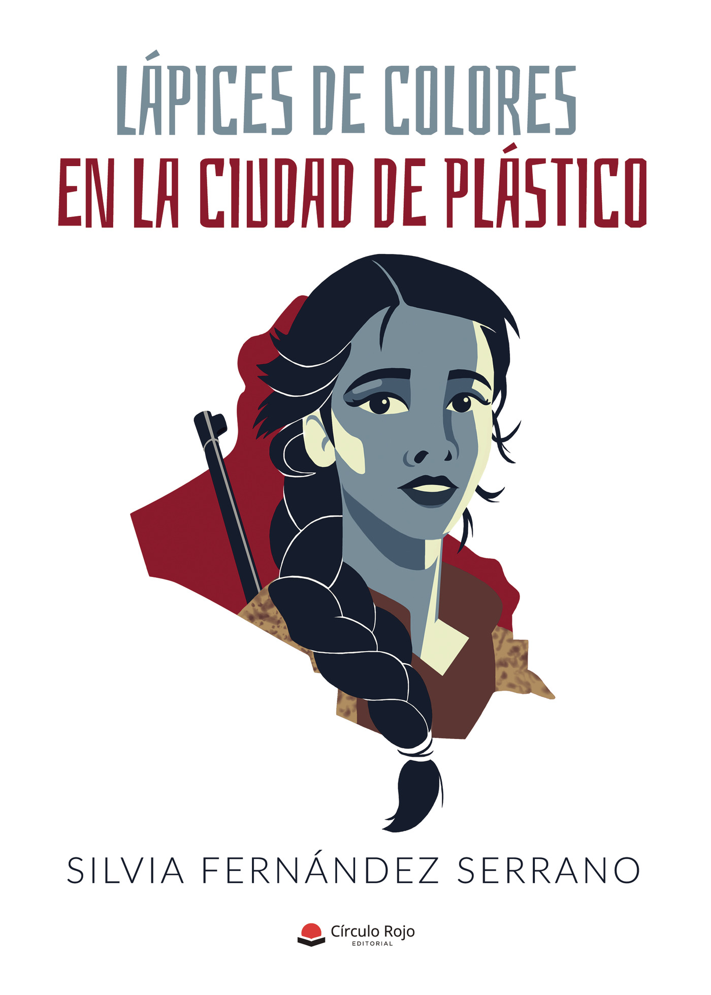 Portada de Lápices de colores en la ciudad de plástico · Silvia Fernández Serrano