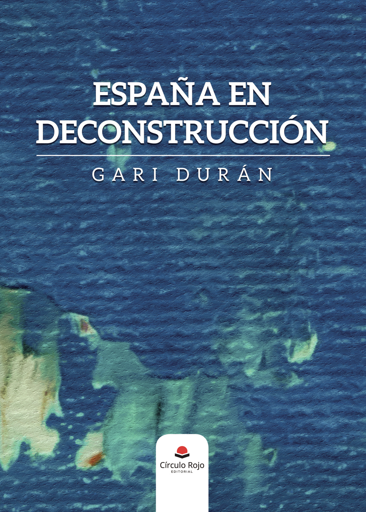 Portada de España en deconstrucción · Gari Durán