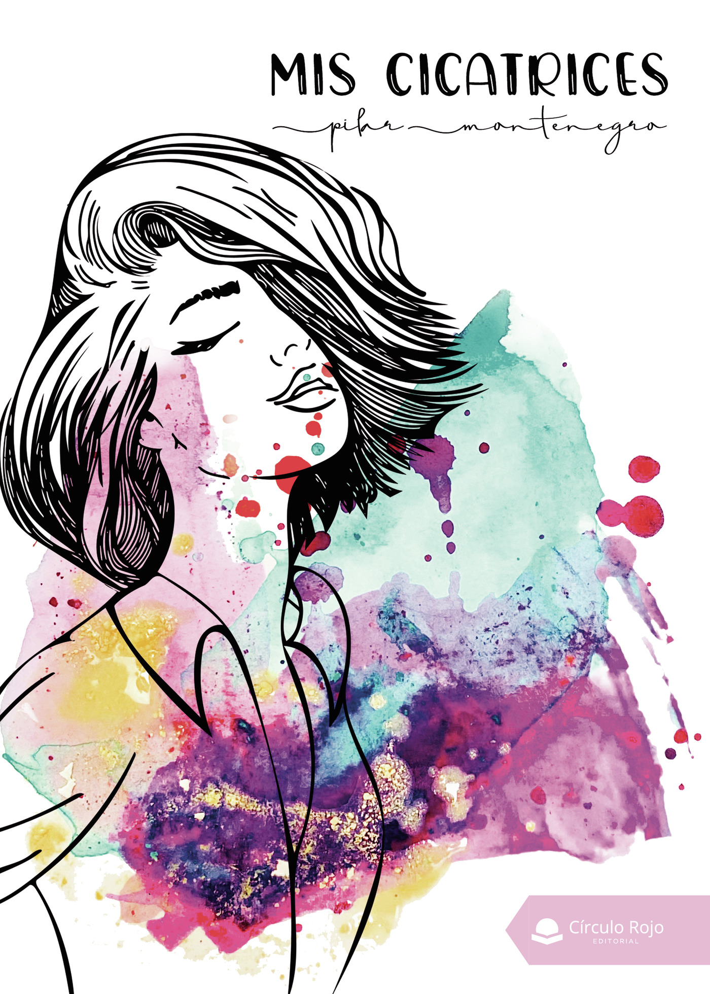 Portada de Mis cicatrices · María del Pilar Montenegro García