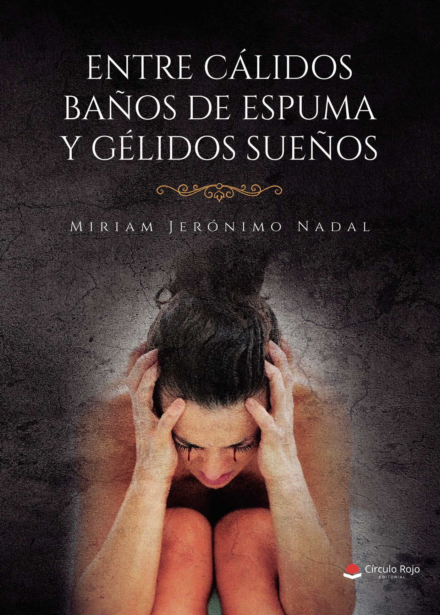 Portada de Entre cálidos baños de espuma y gélidos sueños.