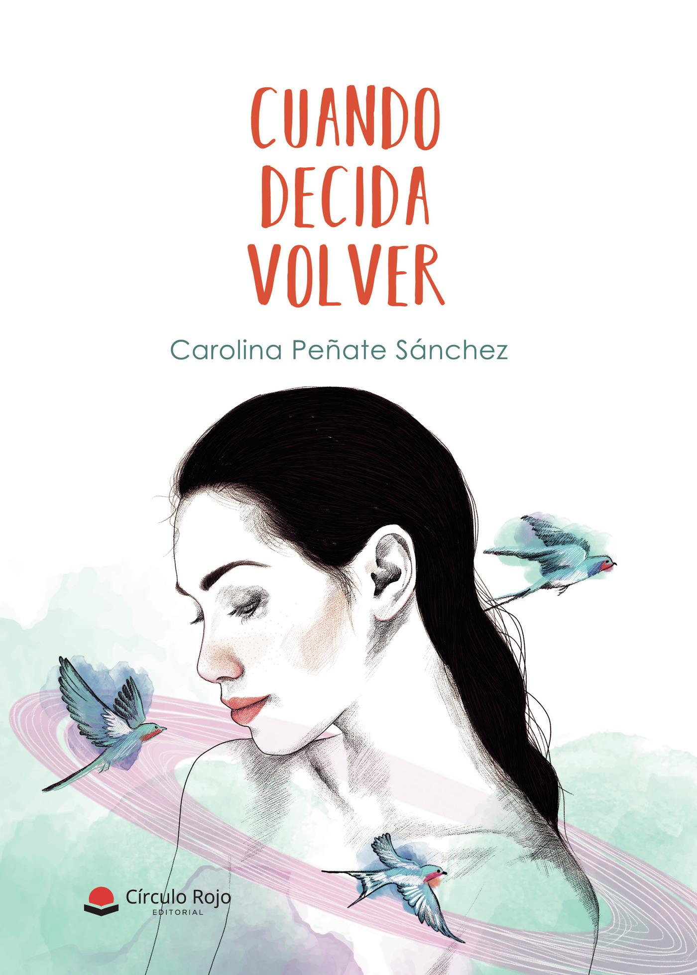 Portada de Cuando decida volver · Carolina Peñate Sánchez