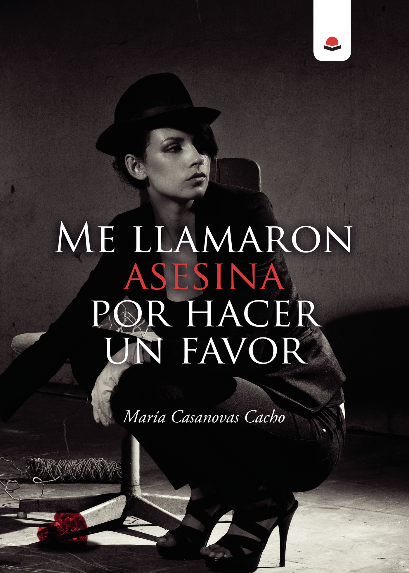 Portada de Me llamaron asesina por hacer un favor