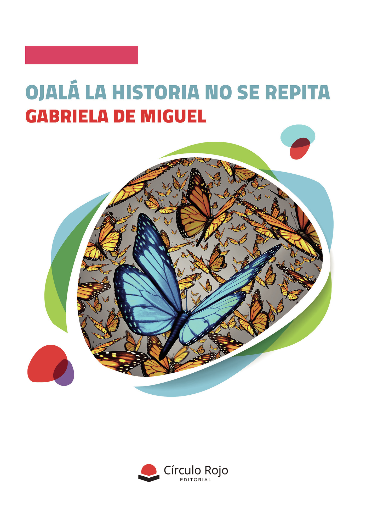 Portada de Ojalá la historia no se repita