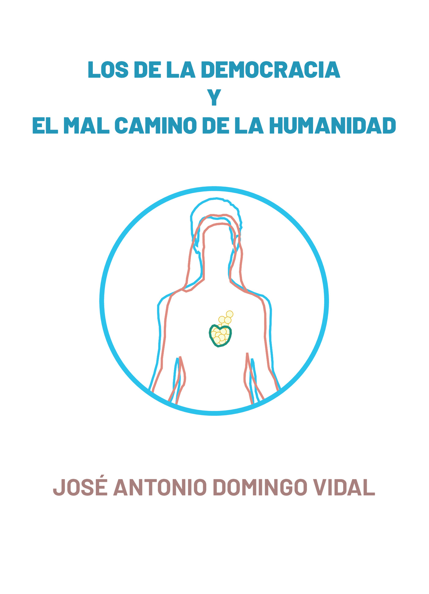 Portada de Los de la democracia y el mal camino de la humanidad