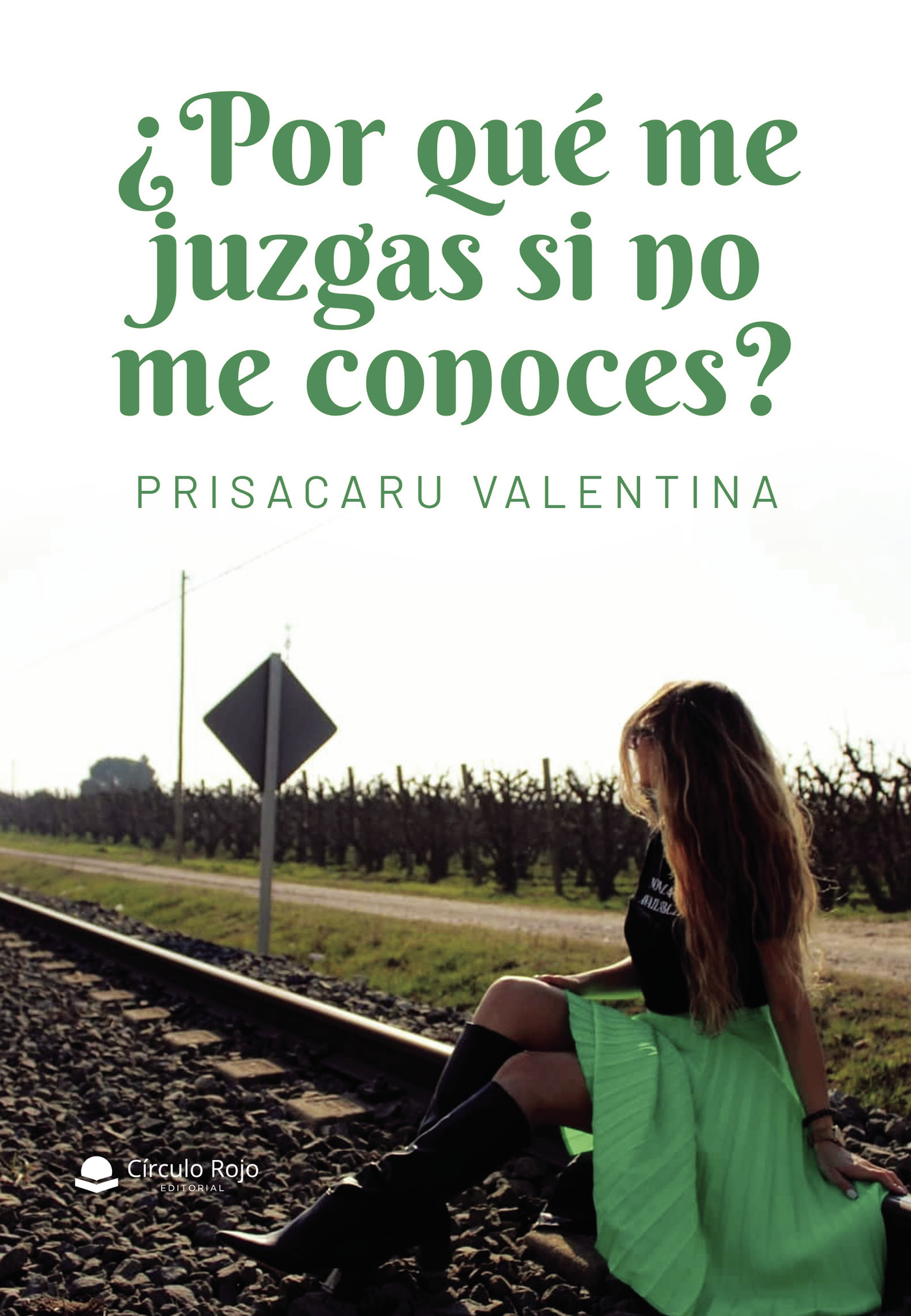 Portada de ¿Por qué me juzgas si no me conoces?